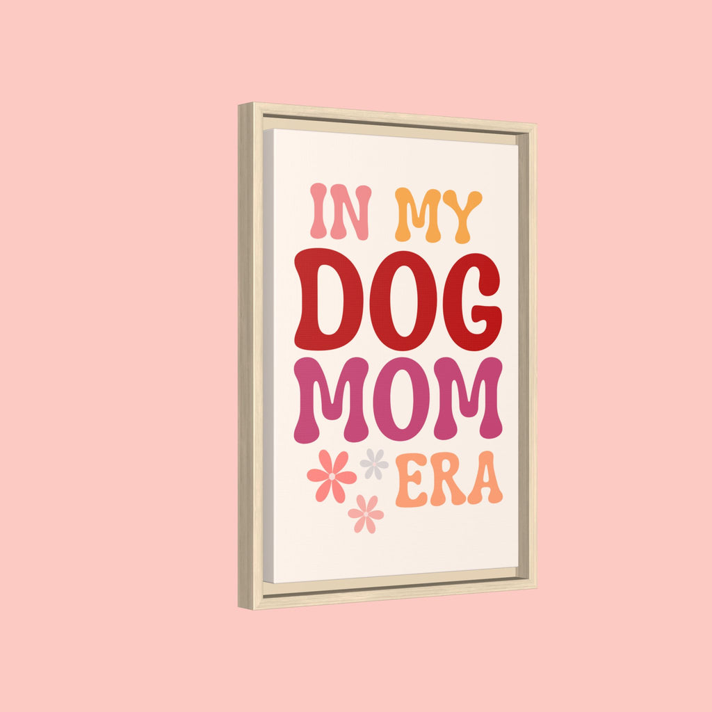 In My Dog Mom Era Framed Canvas Wall Art