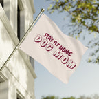Stay At Home Dog Mom Flag — Double‑Sided Yard & Porch Banner