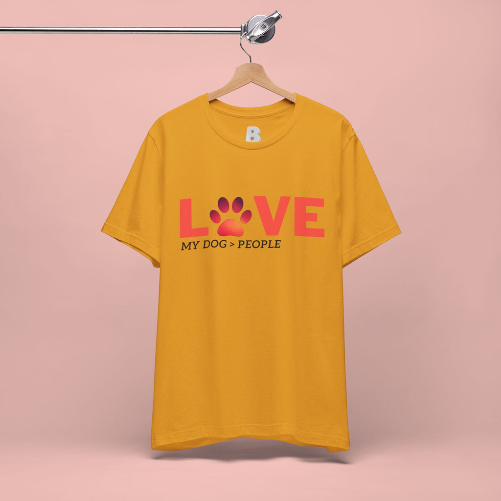 Dog Lover Tee - "LOVE My Dog > People" Paw Print Graphic T-Shirt