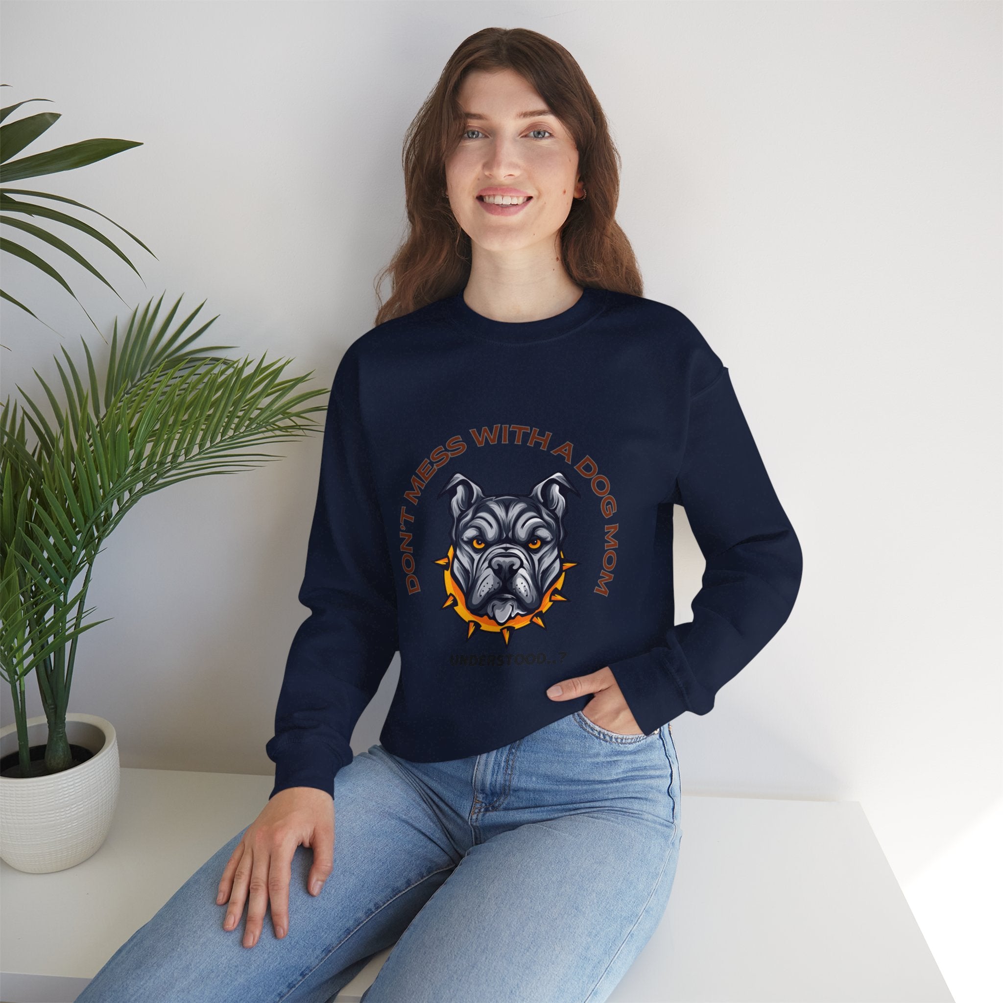 Don’t Mess With a Dog Mom Crewneck Sweatshirt – Tough Pitbull Design