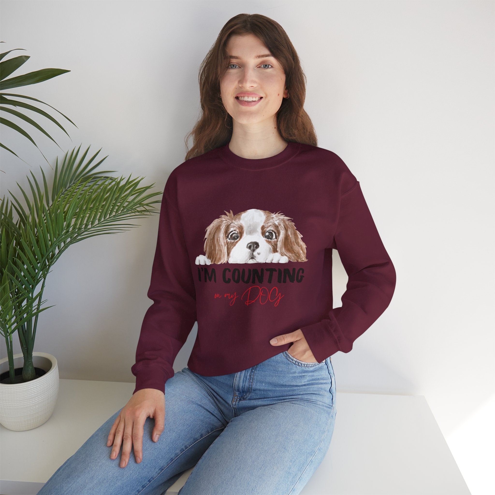 Dog Mom Sweatshirt - "I'm Counting On My Dog" Cute Cavalier King Charles Crewneck