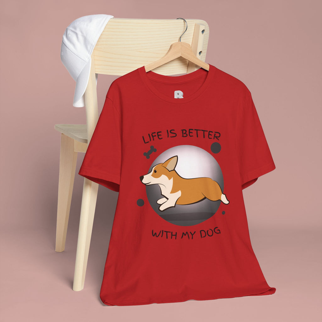 Life Is Better With My Dog Corgi T-Shirt