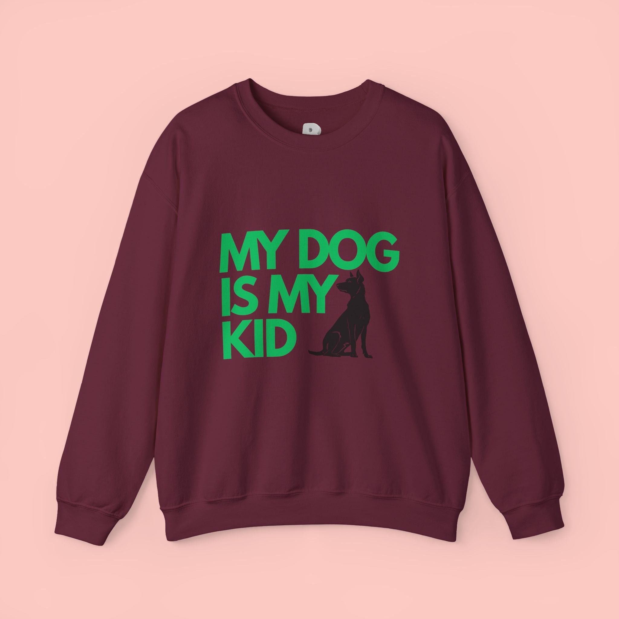 My Dog Is My Kid Sweatshirt — Funny Pet Parent Crewneck