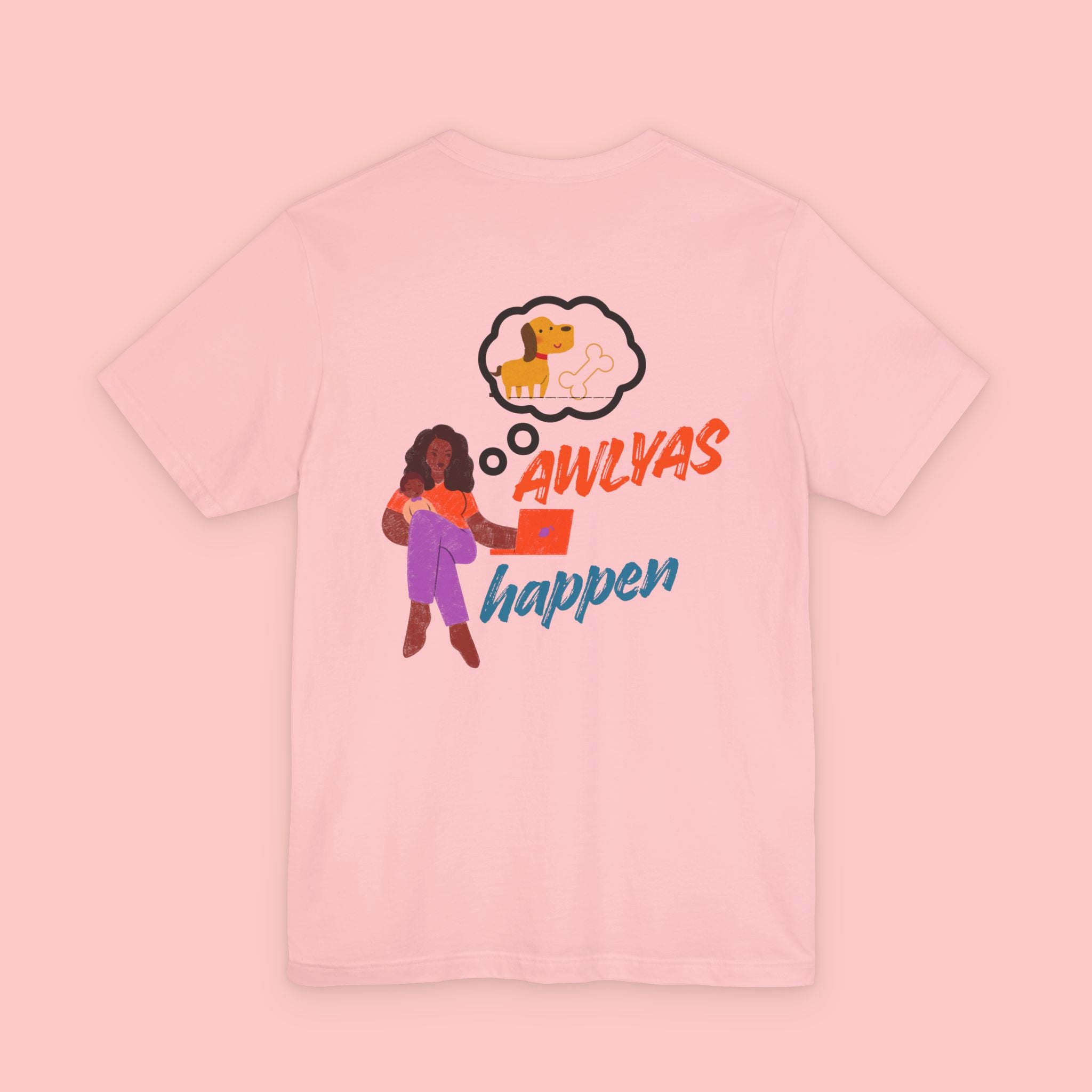 T‑Shirt — "Always Happen" Graphic Tee with Woman & Thought Bubble