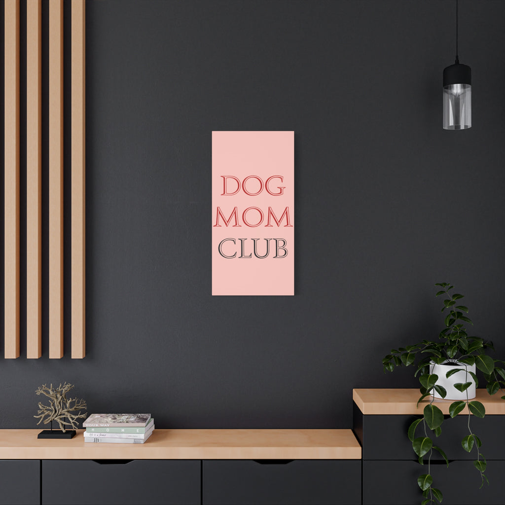 Dog Mom Club Canvas Wall Art — Pink Matte Stretched Canvas