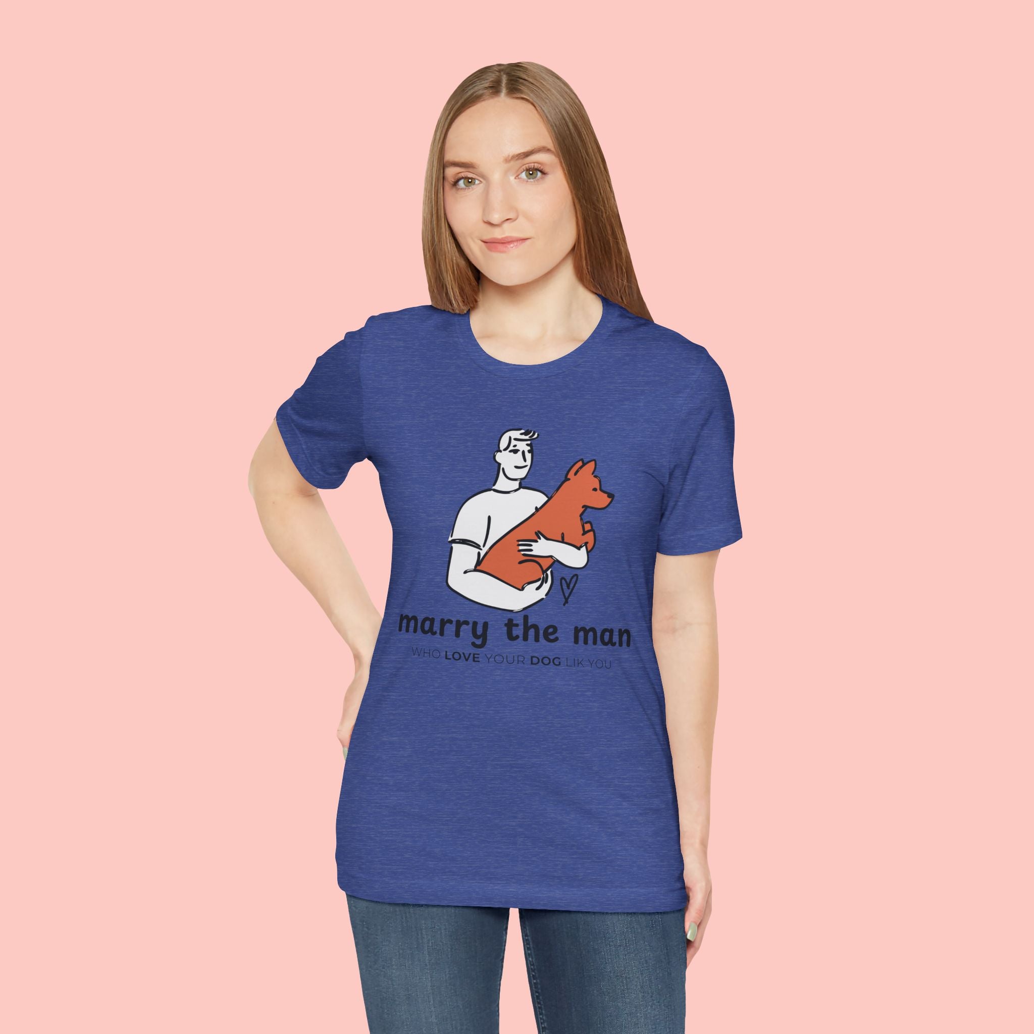 Marry the Man Dog Lover T-Shirt — Cute Couple & Pet Graphic Tee