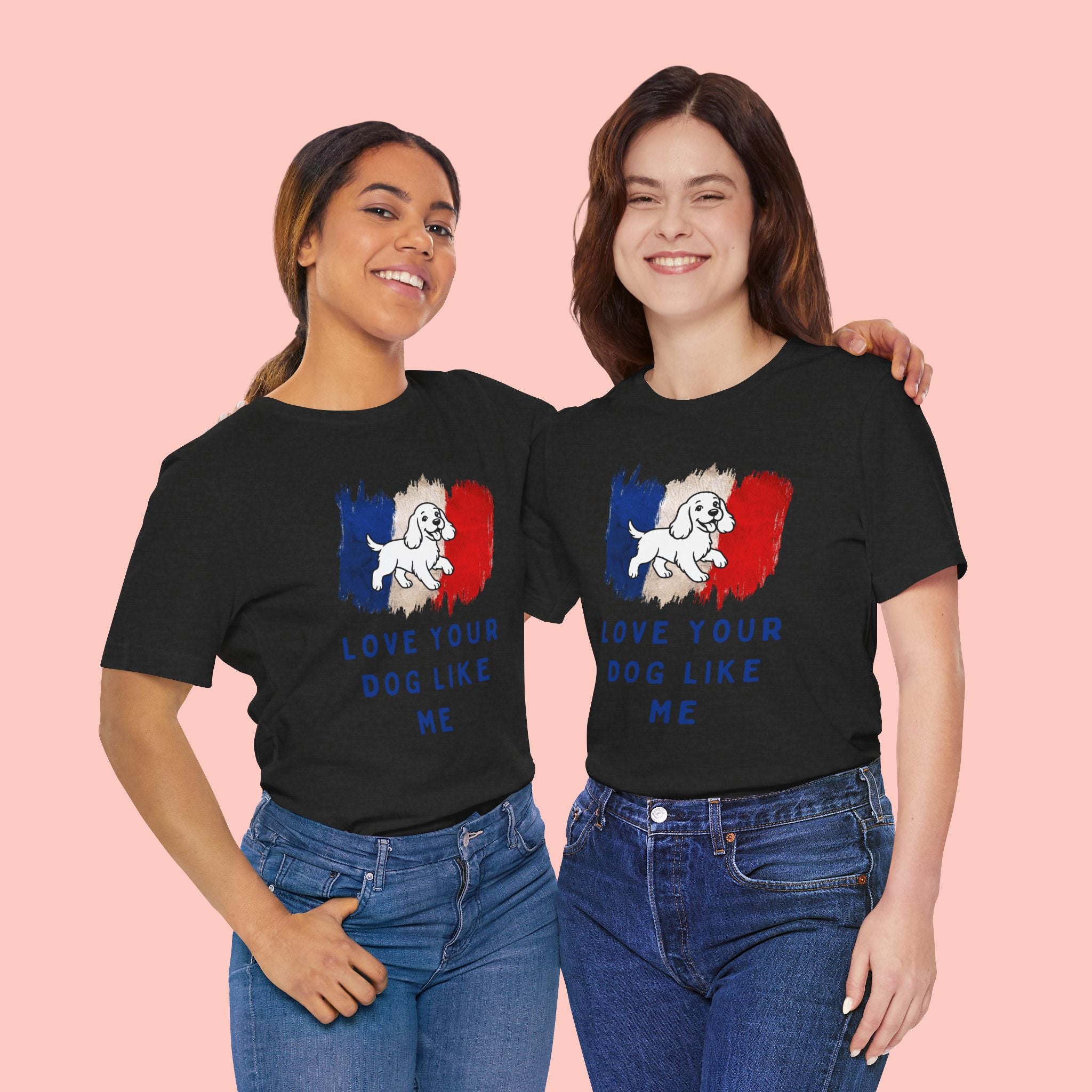 Love Your Dog Like Me T-Shirt — French Flag Heart Puppy Tee