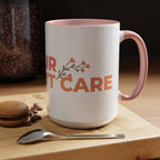 Accent Coffee Mug - "Growing Hair I Don't Care" Floral Script Coffee Mug