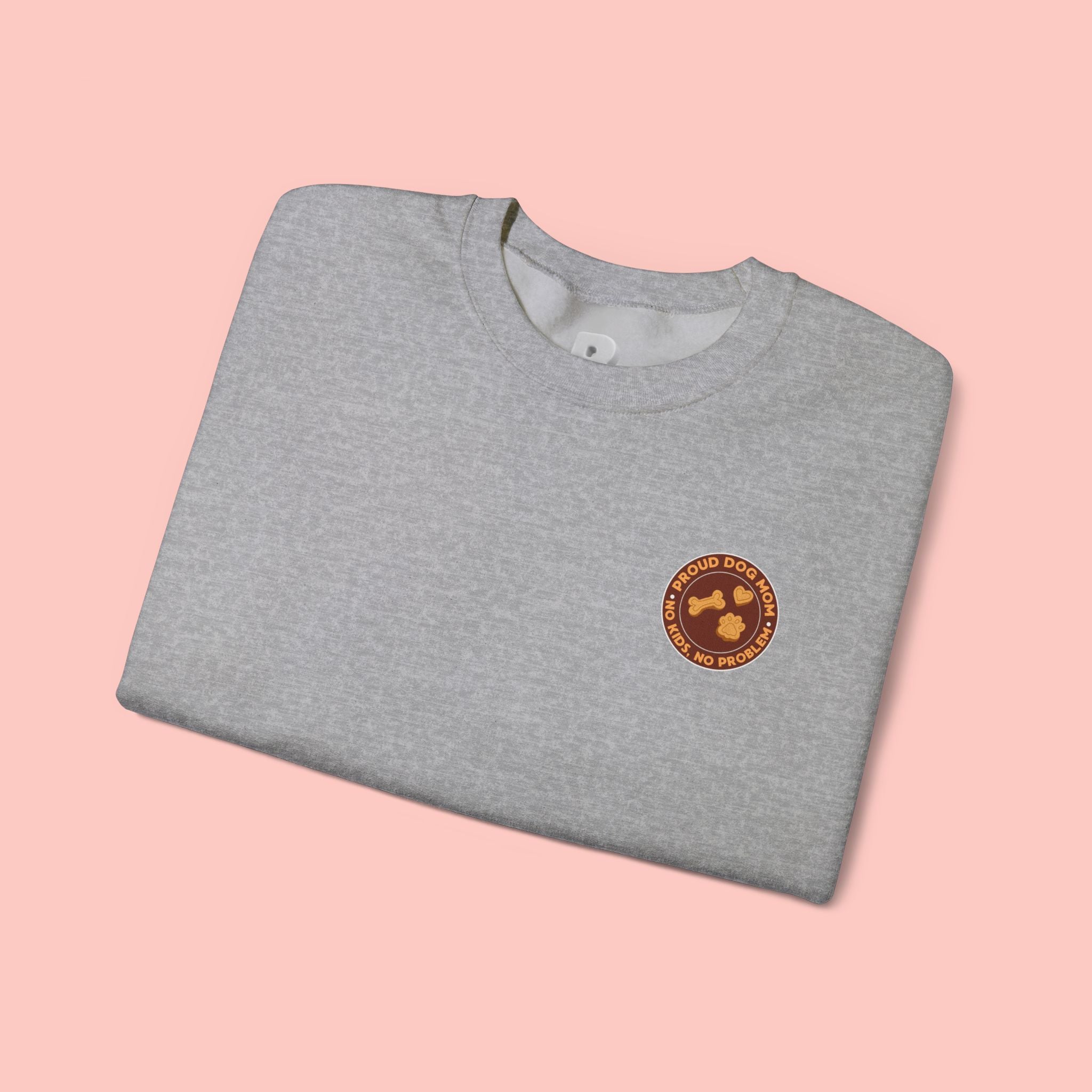 Proud Dog Mom Crewneck Sweatshirt — “No Kids, No Problem” Graphic