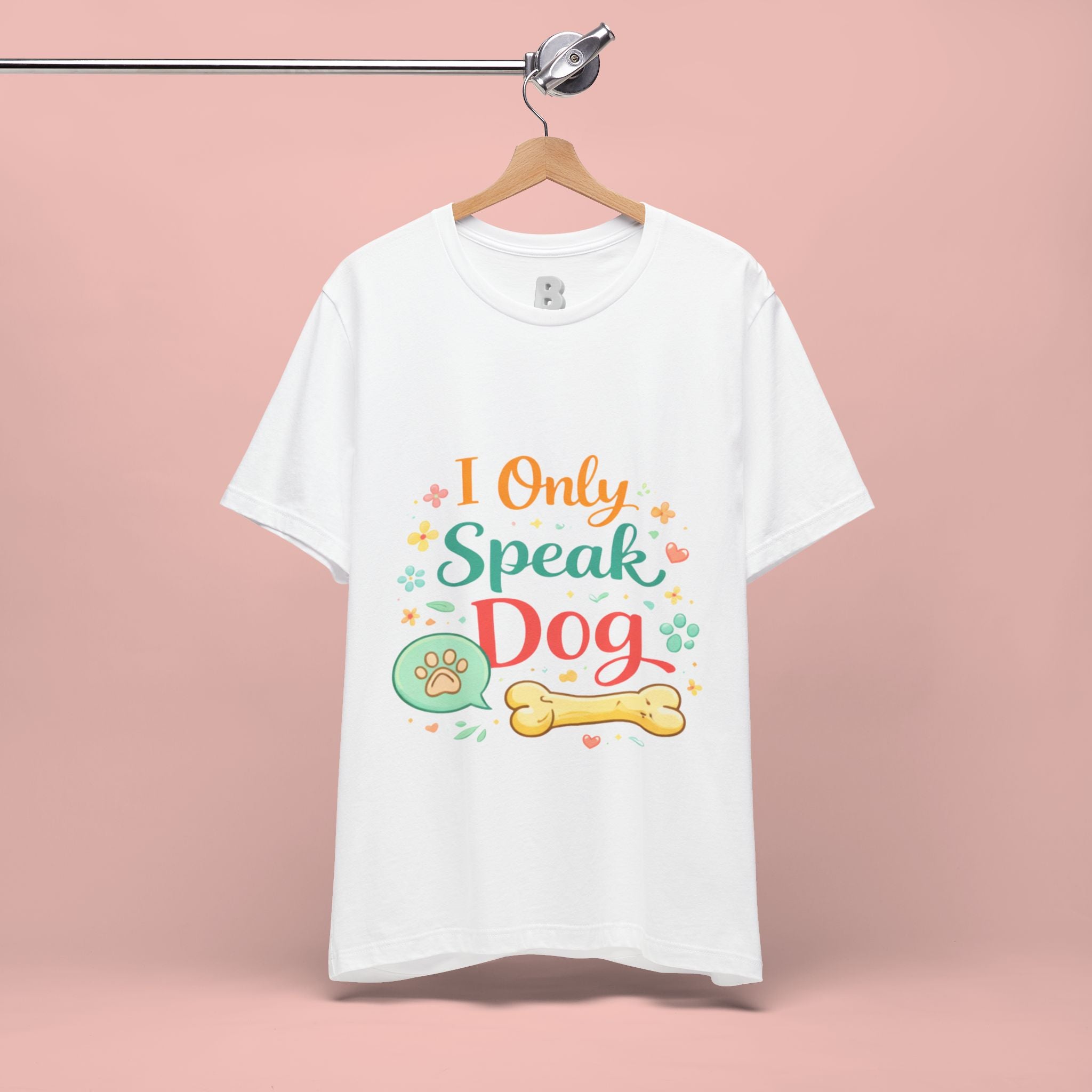Dog Lover T‑Shirt – "I Only Speak Dog" Cute Paw & Bone Graphic Tee