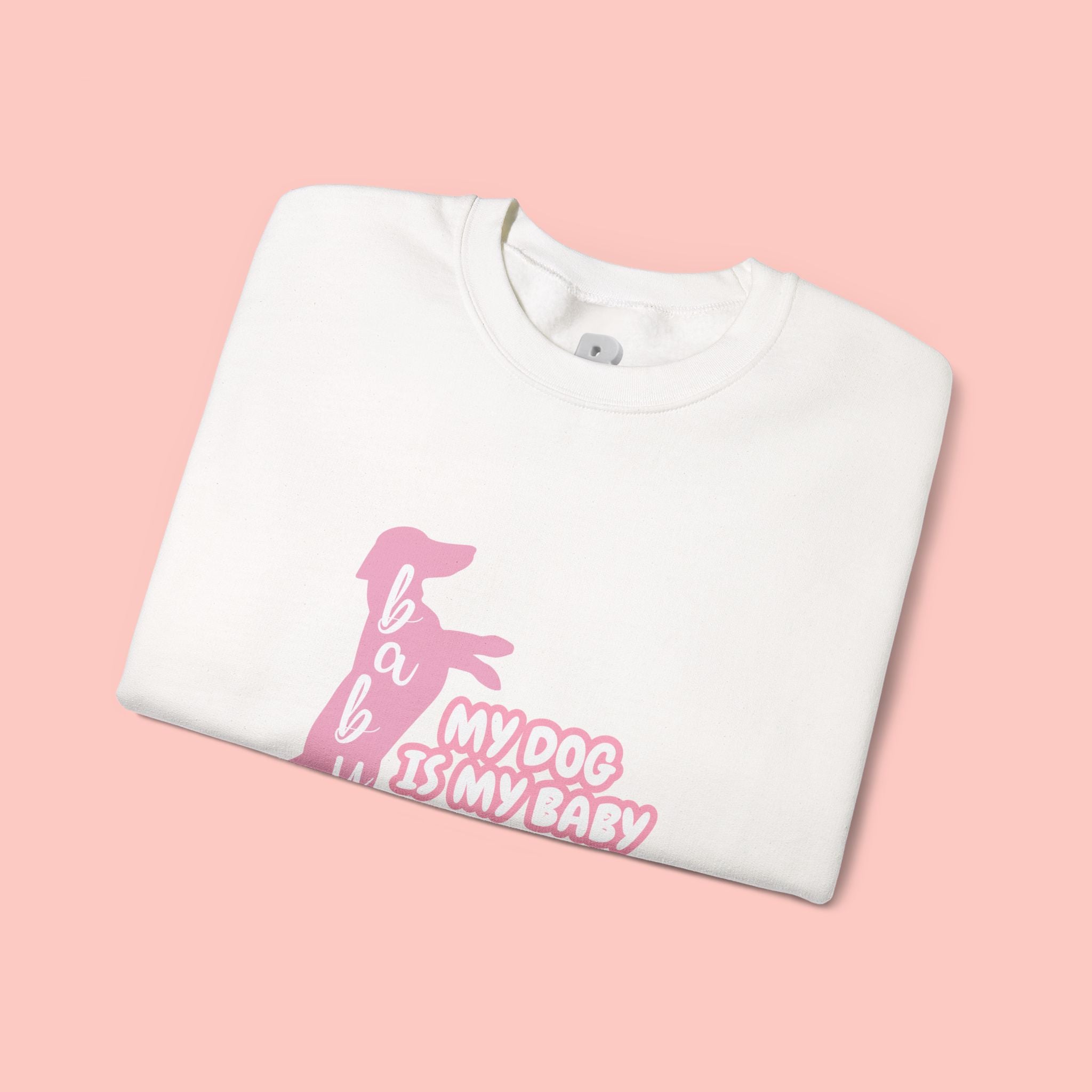 My Dog Is My Baby Sweatshirt — Cute Pink Dachshund Pet Lover Crewneck