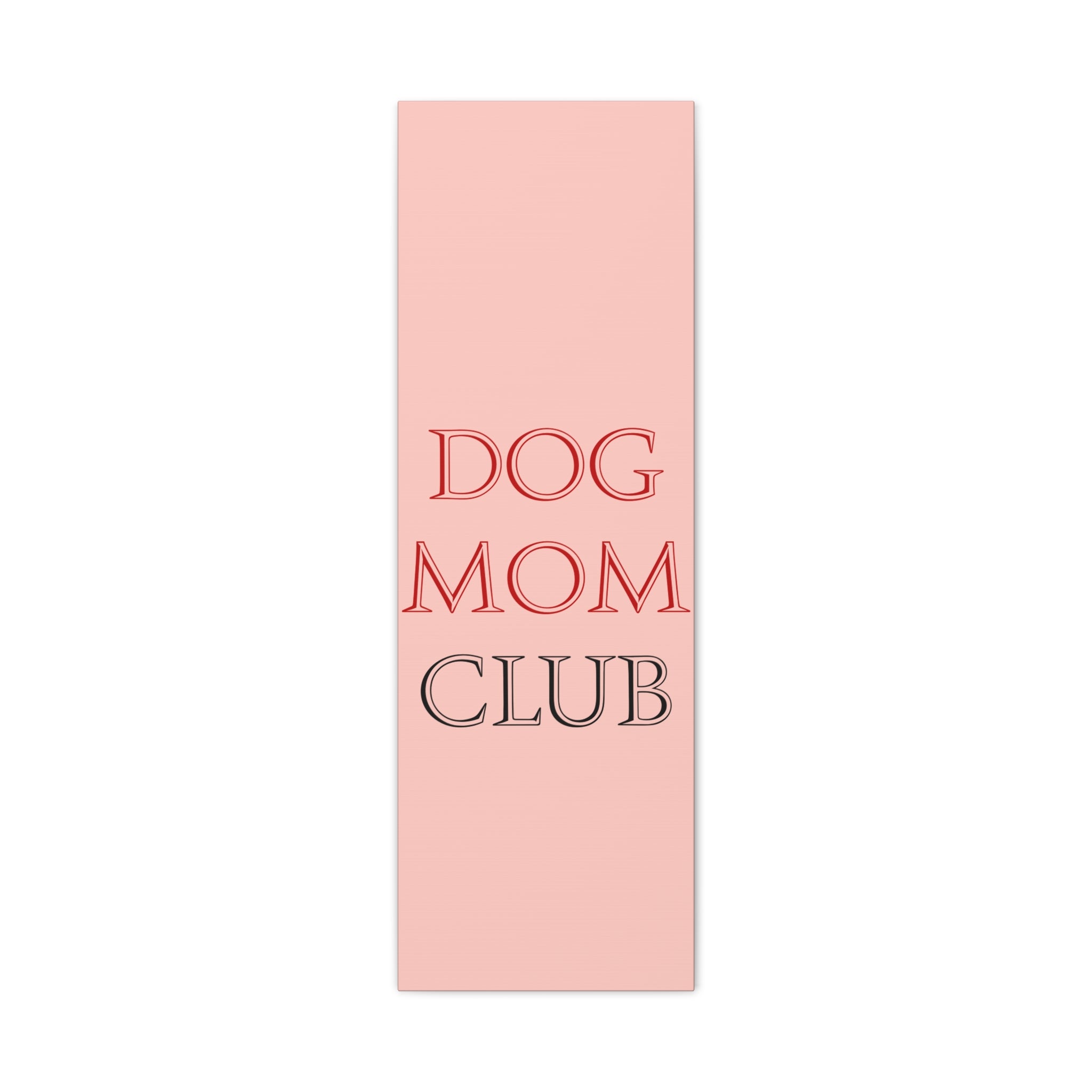 Dog Mom Club Canvas Wall Art — Pink Matte Stretched Canvas