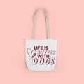 Life Is Better With Dogs Canvas Tote Bag