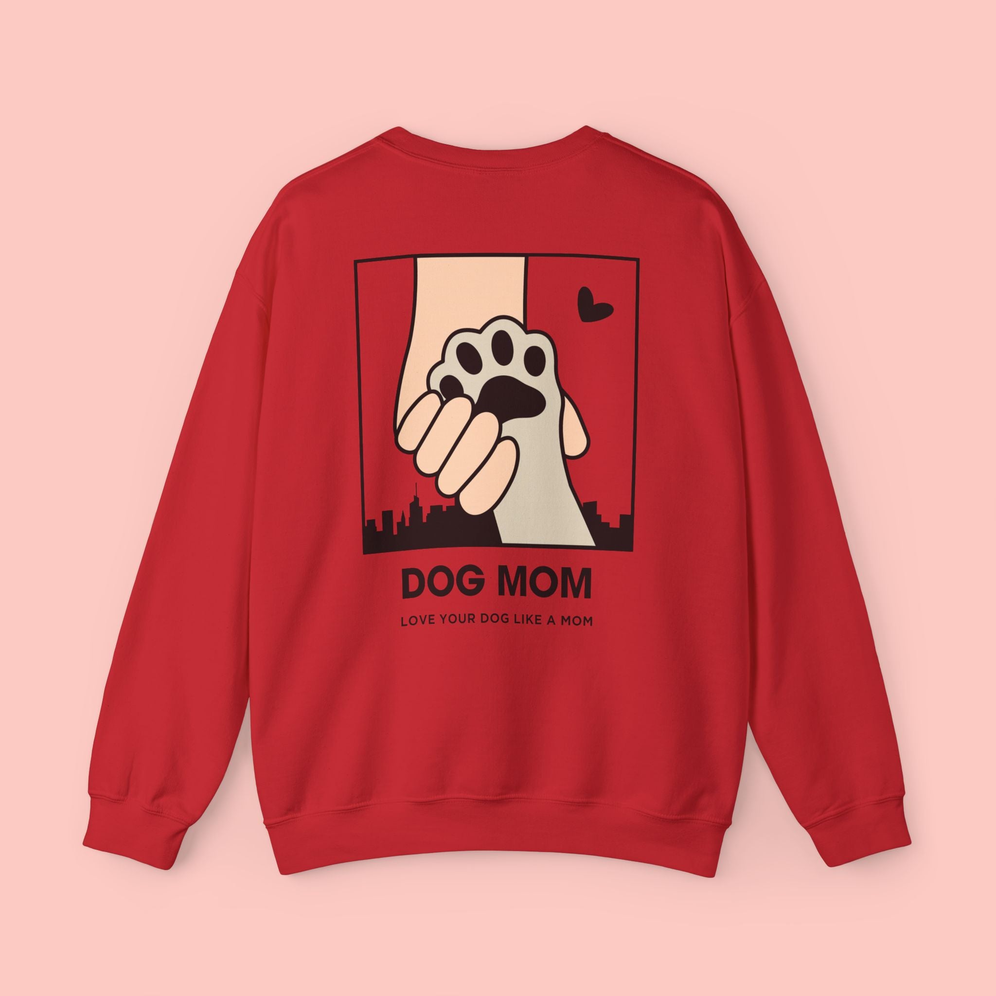 Dog Mom Sweatshirt – 'Love Your Dog Like a Mom' Crewneck