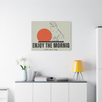 Enjoy the Morning with Your Dog Canvas