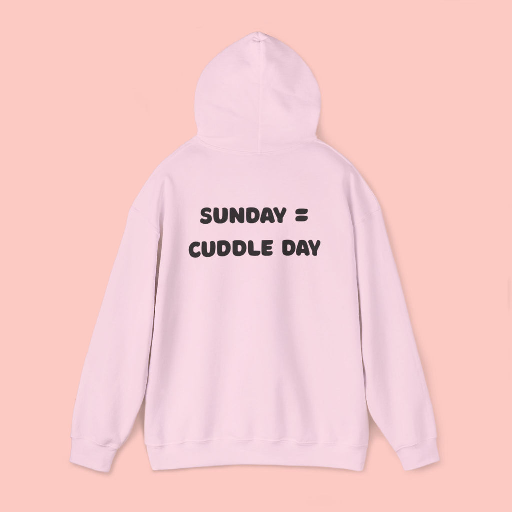 Cuddle Day Hoodie — “Sunday = Cuddle Day” Cozy Pullover