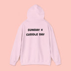 Cuddle Day Hoodie — “Sunday = Cuddle Day” Cozy Pullover
