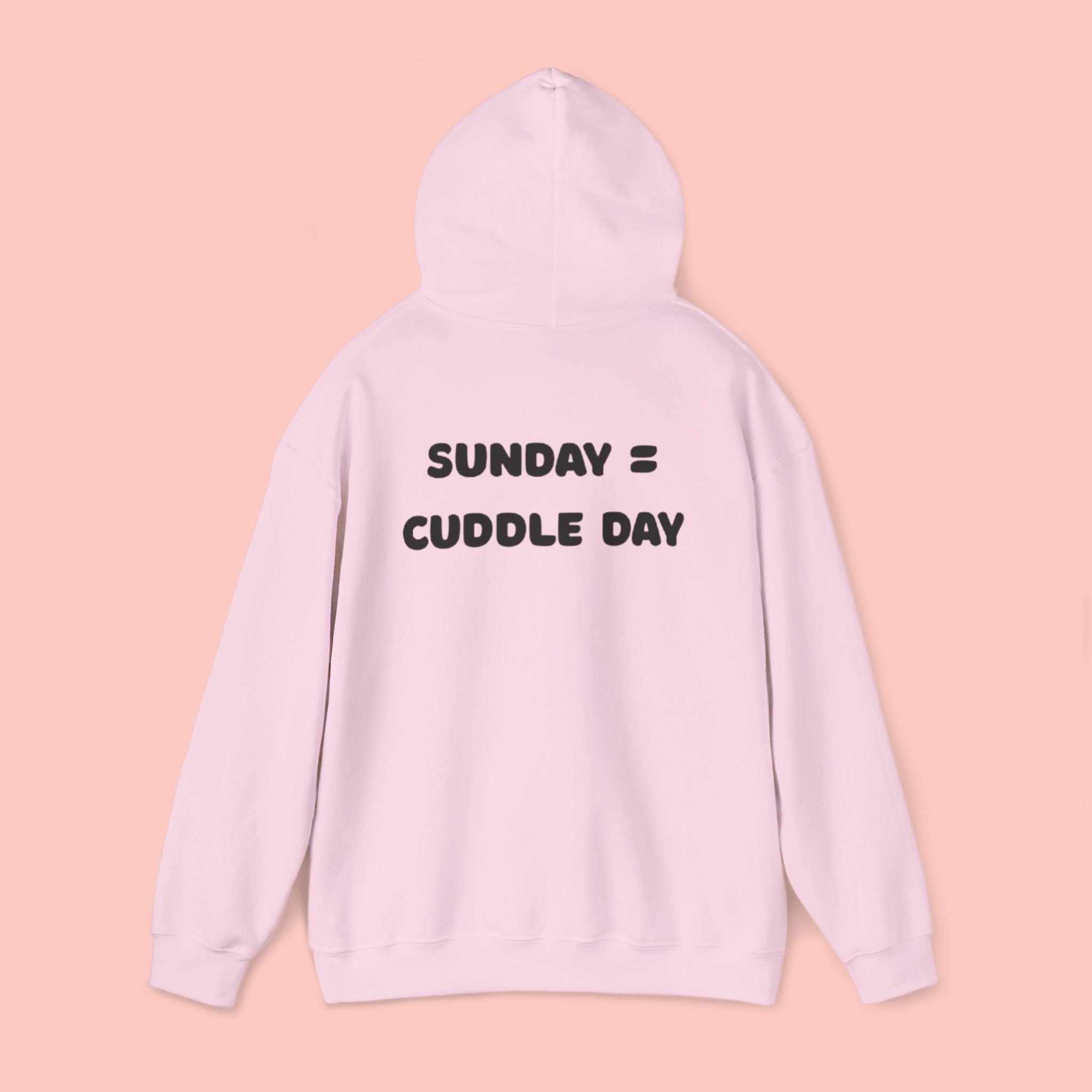 Cuddle Day Hoodie — “Sunday = Cuddle Day” Cozy Pullover