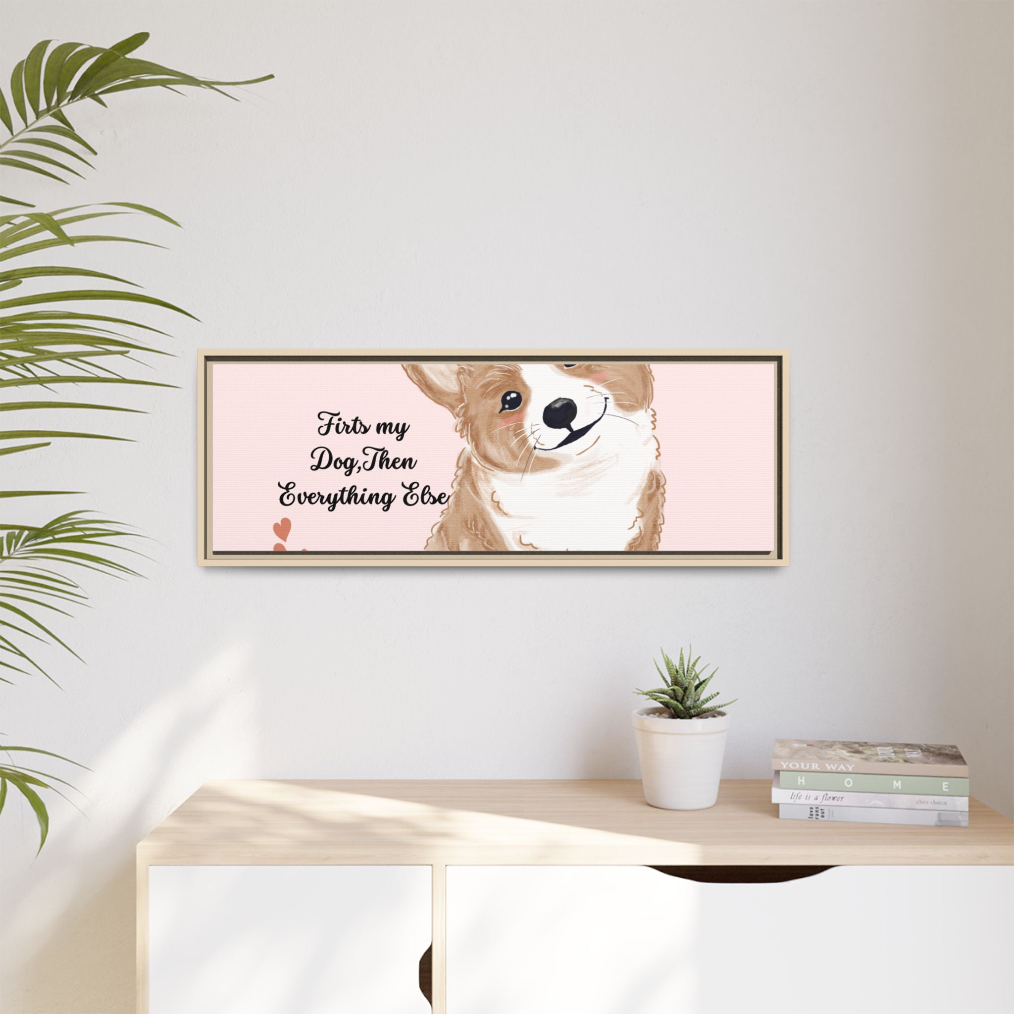 Framed Canvas Print — "First My Dog, Then Everything Else" Corgi Wall Art