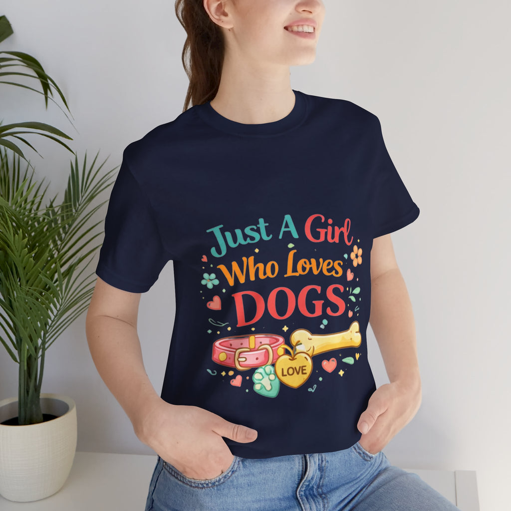 Just A Girl Who Loves Dogs T-Shirt