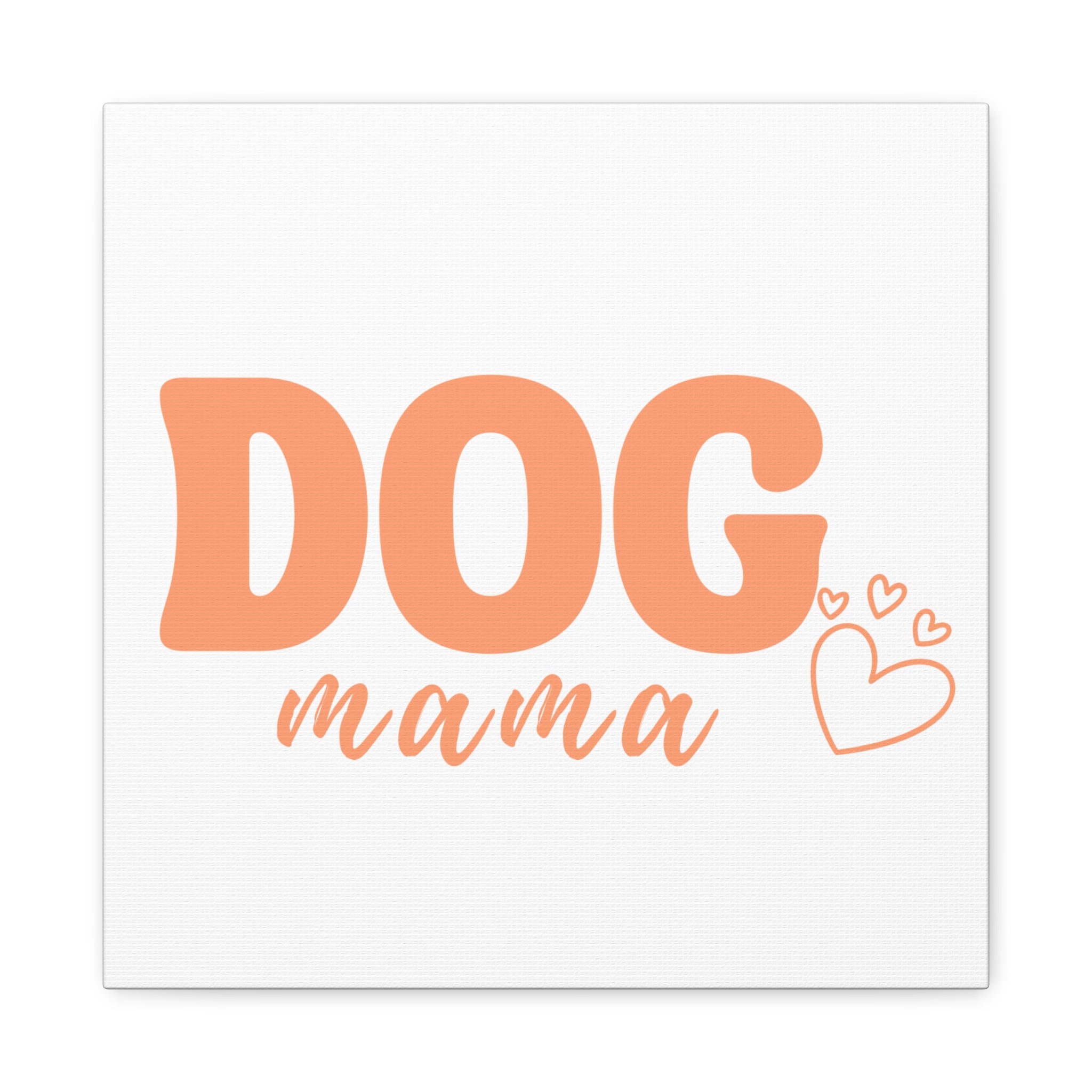 Dog Mama Matte Canvas Wall Art – Peach Script Pet Lover Decor