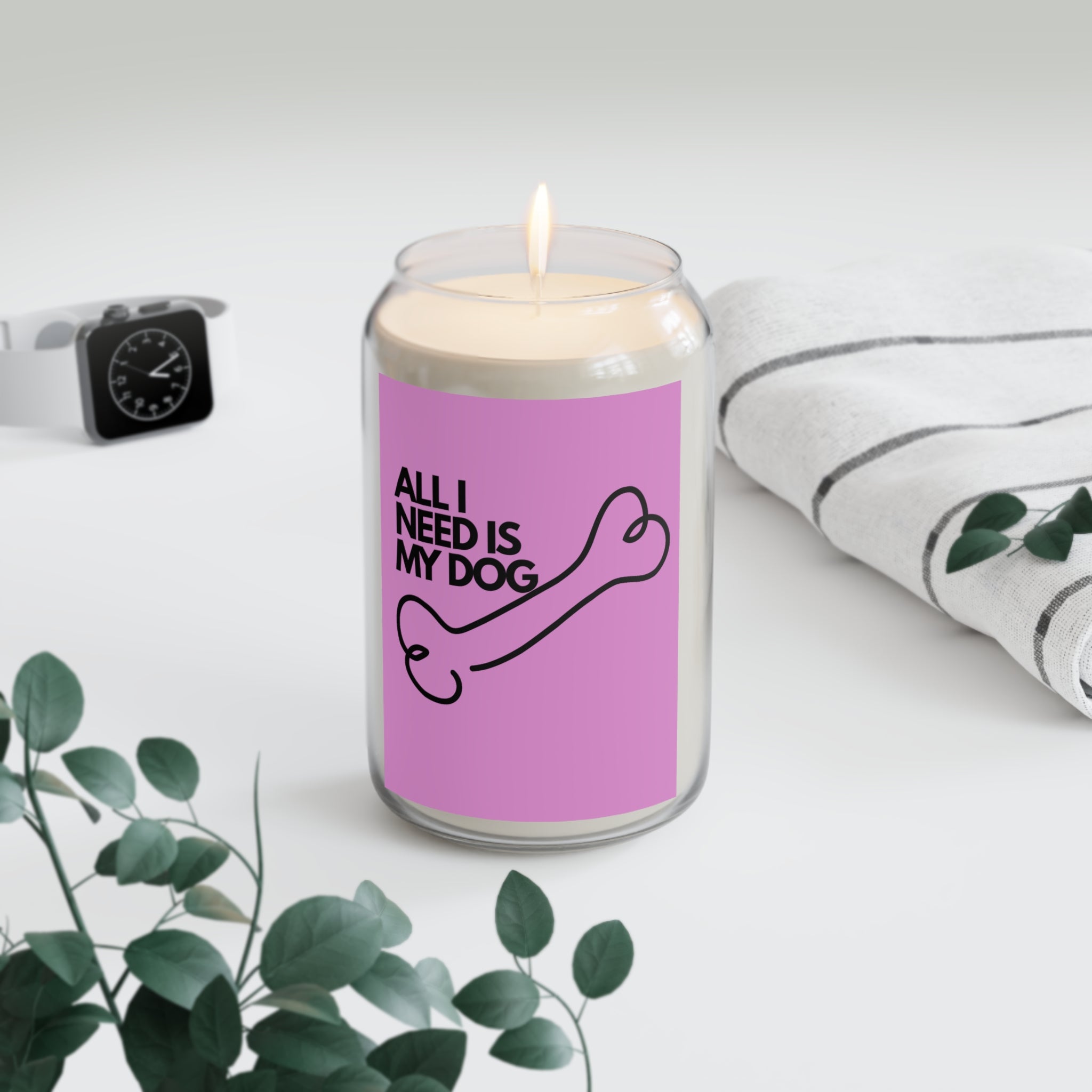 Soy Candle — "All I Need Is My Dog" Scented Candle (13.75oz)