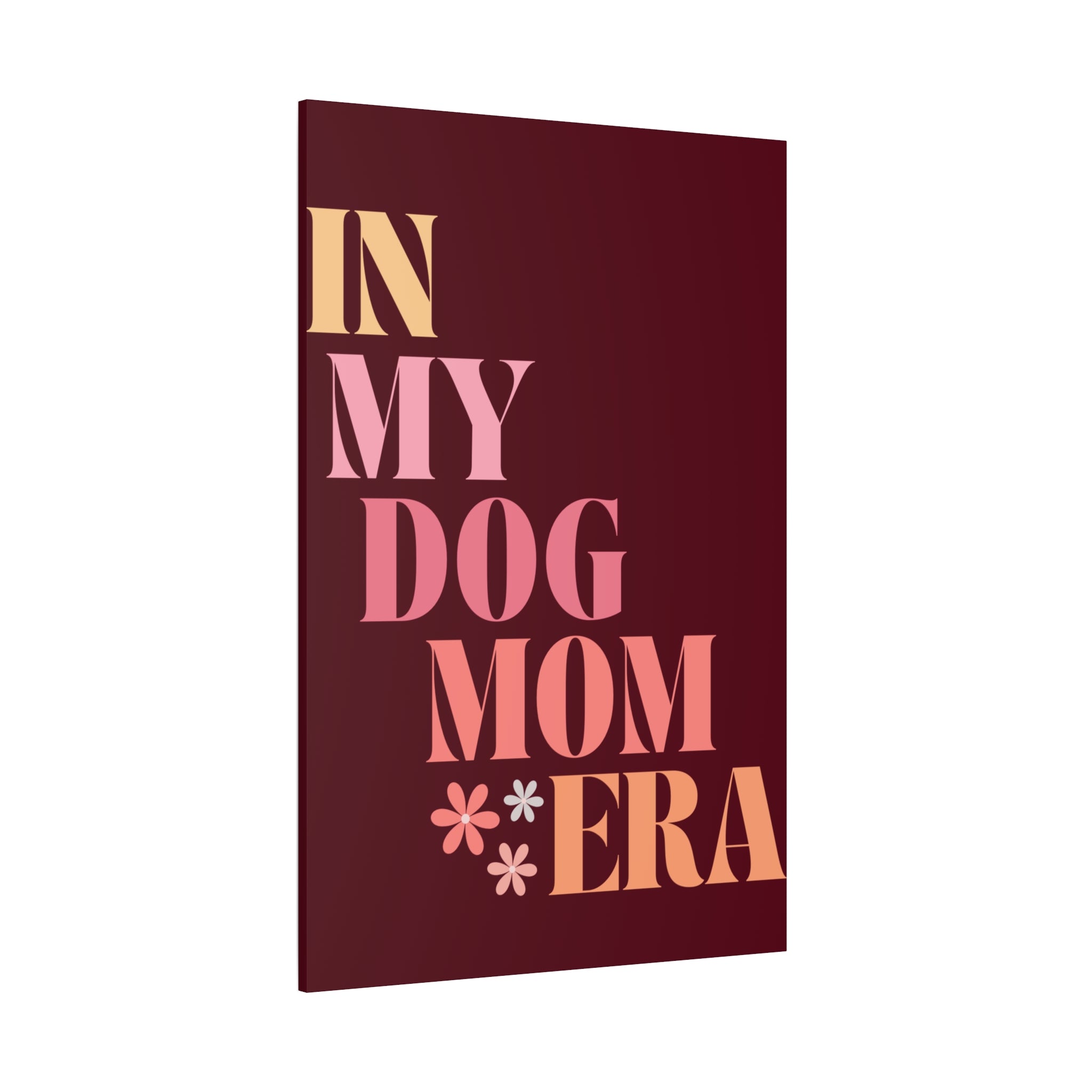 In My Dog Mom Era Matte Canvas Wall Art