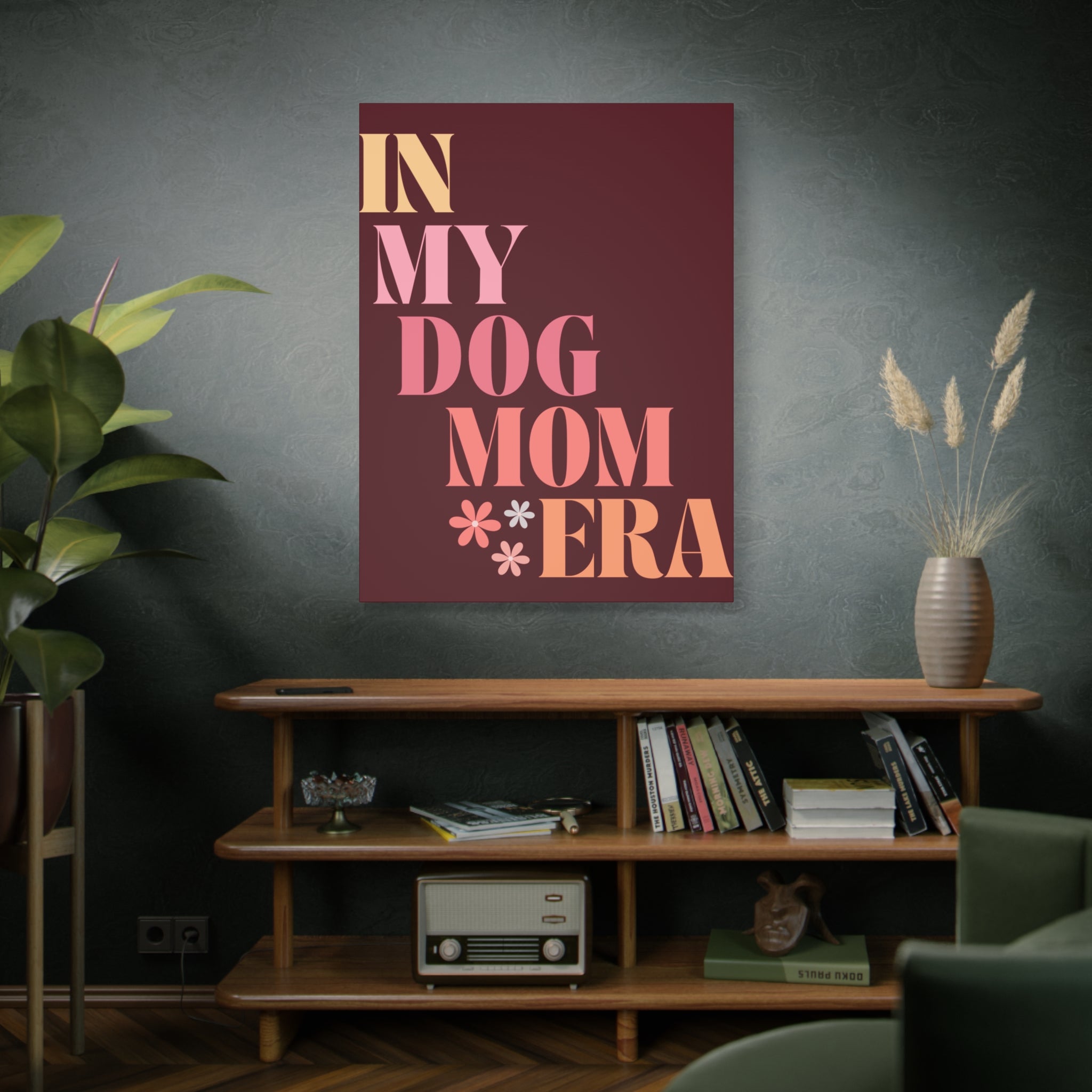 In My Dog Mom Era Matte Canvas Wall Art