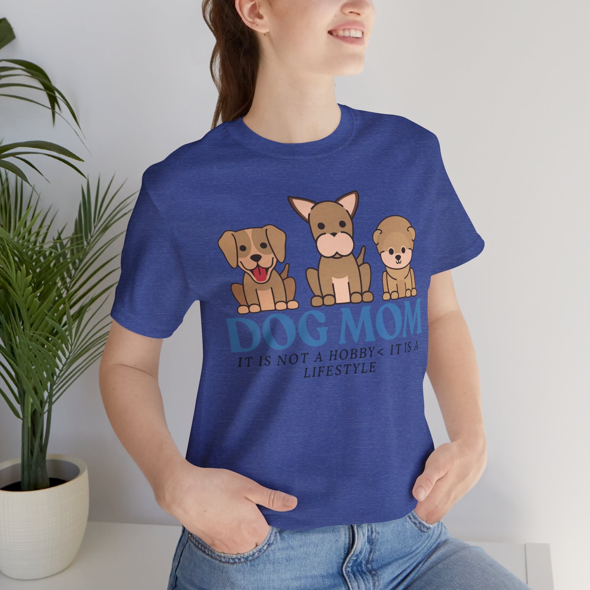 Dog Mom Tee — "Dog Mom: It Is Not A Hobby, It Is A Lifestyle" Cute Puppy Graphic T‑Shirt