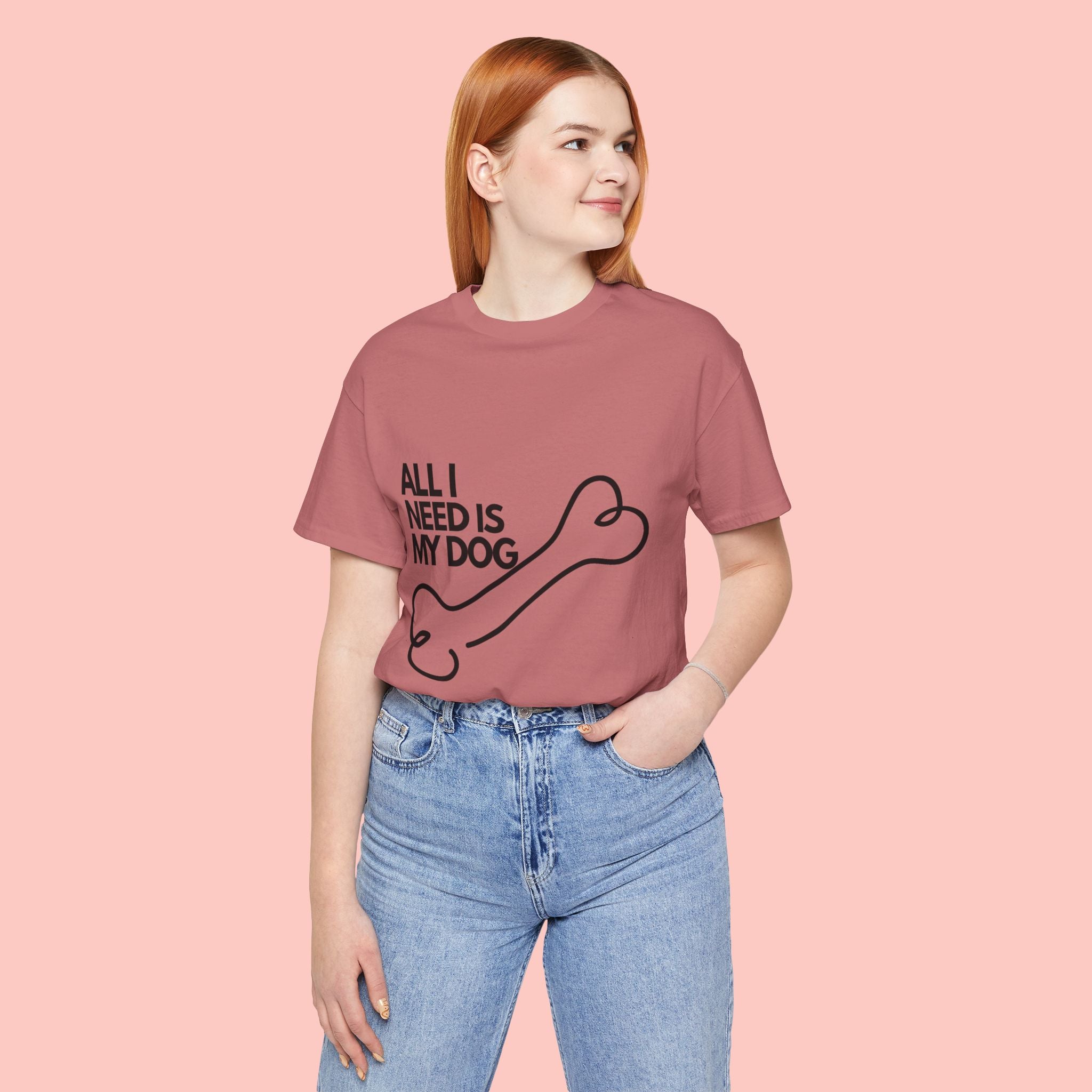 All I Need Is My Dog T-Shirt — Dog Lover Graphic Tee