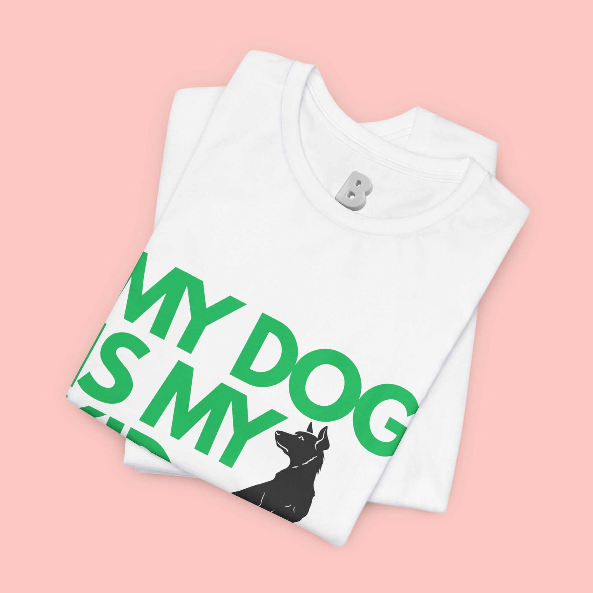 My Dog Is My Kid T-Shirt — Funny Pet Mom/Dad Tee with Sitting Dog Graphic