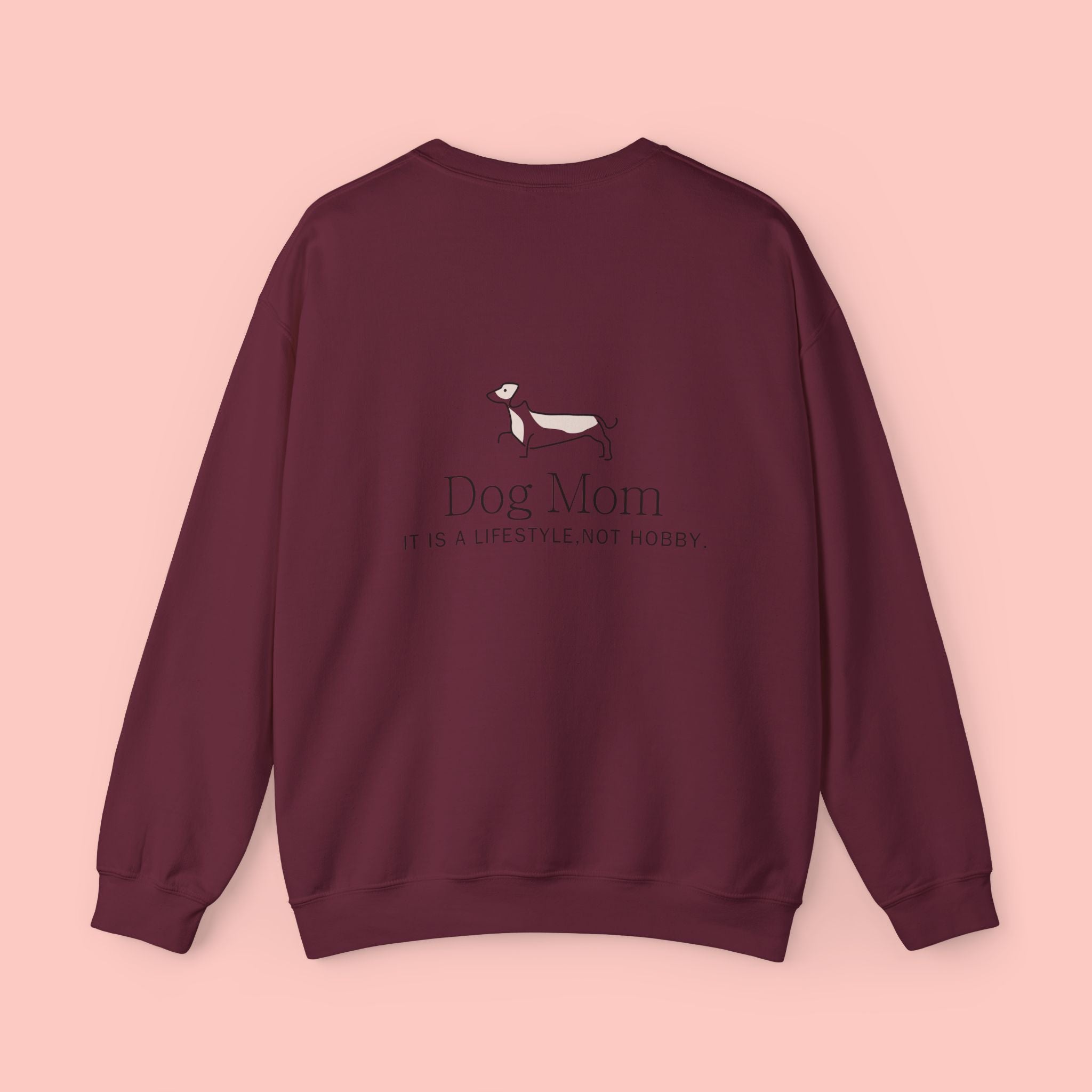 Dog Mom Crewneck Sweatshirt — "Dog Mom: It’s a Lifestyle, Not a Hobby"