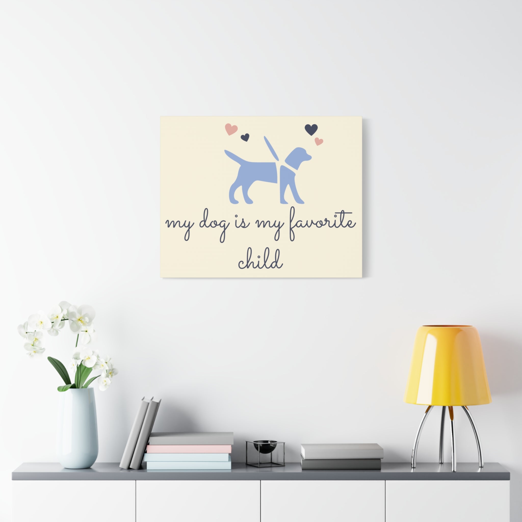 My Dog Is My Favorite Child Canvas Wall Art – Cute Dog Quote Home Decor