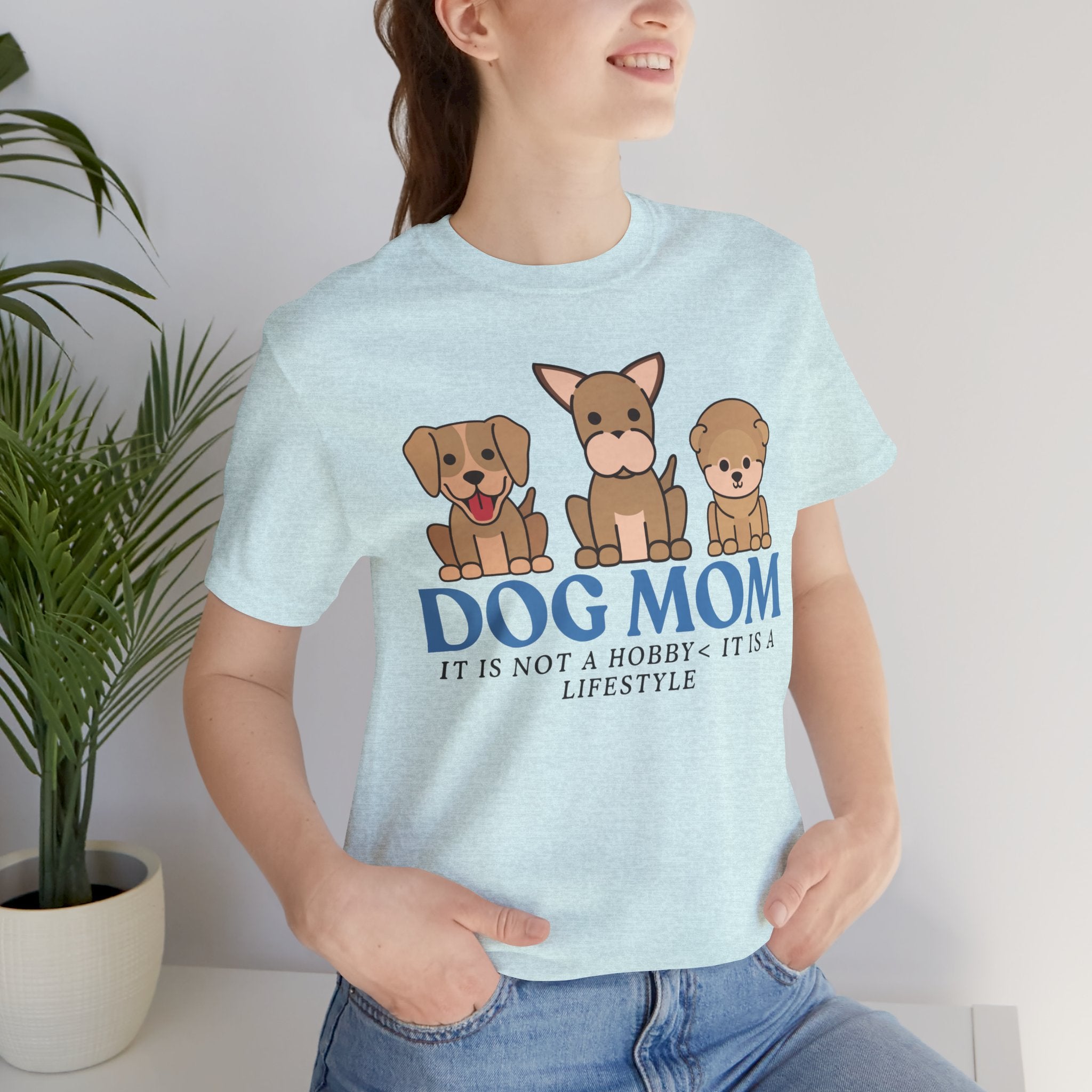 Dog Mom Tee — "Dog Mom: It Is Not A Hobby, It Is A Lifestyle" Cute Puppy Graphic T‑Shirt