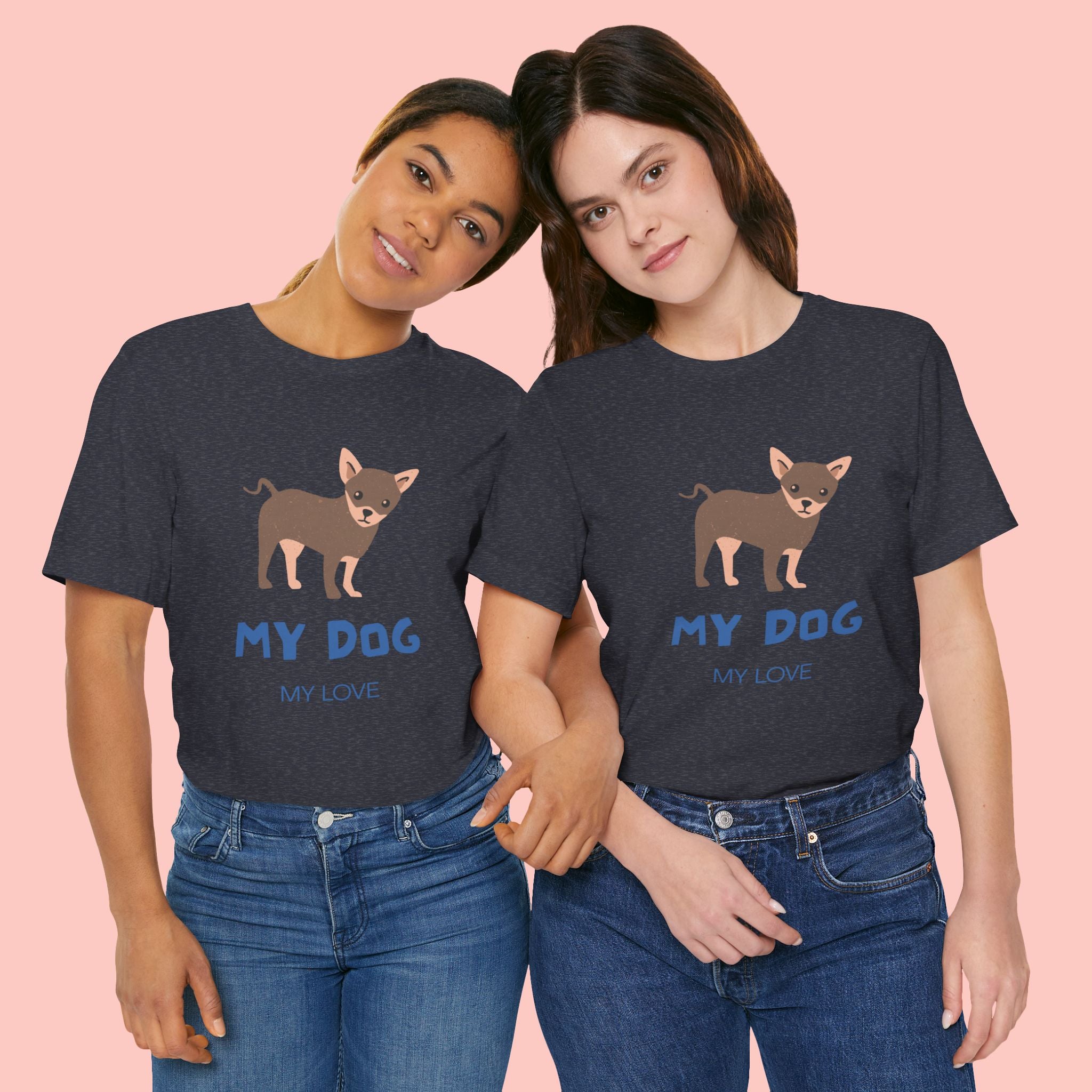My Dog My Love T-Shirt — Cute Chihuahua Graphic Tee for Dog Lovers