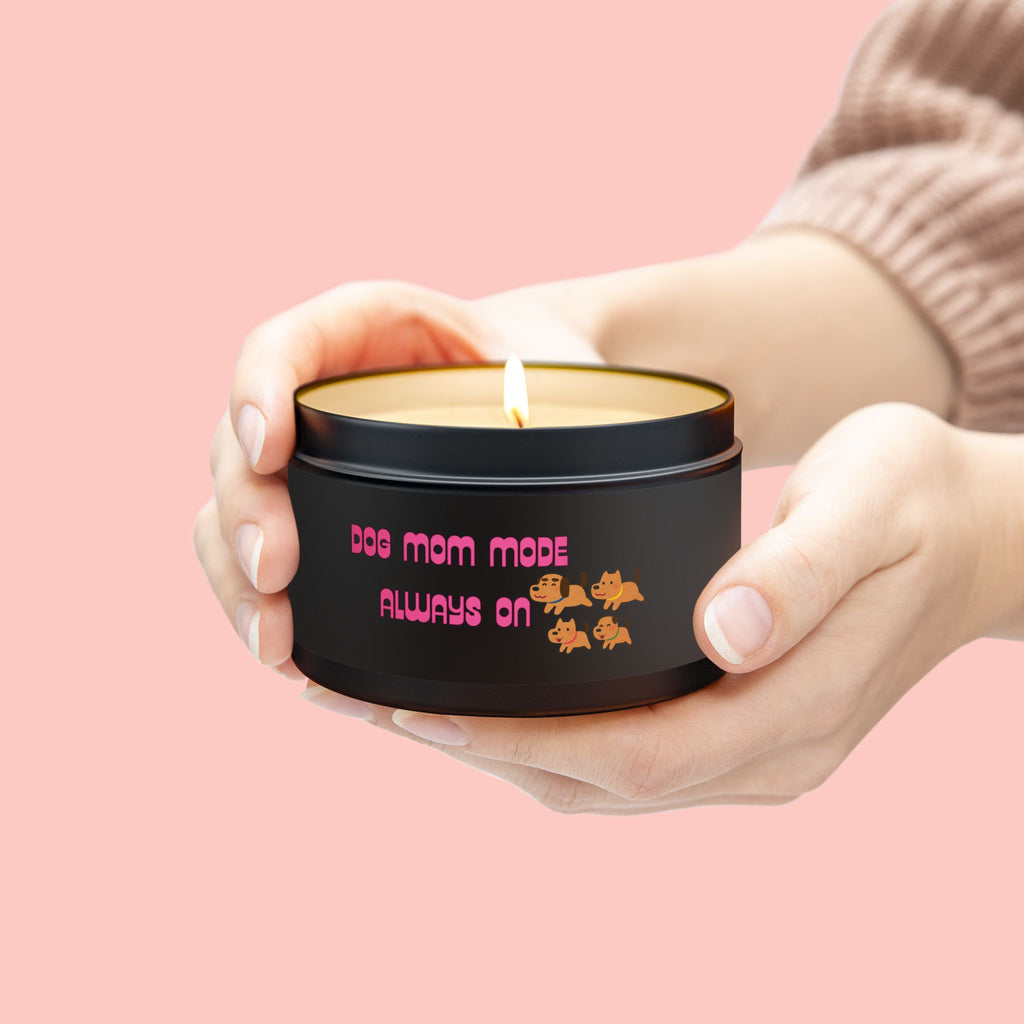 Dog Mom Mode Tin Candle — "Dog Mom Mode Always On" Scented Travel Candle