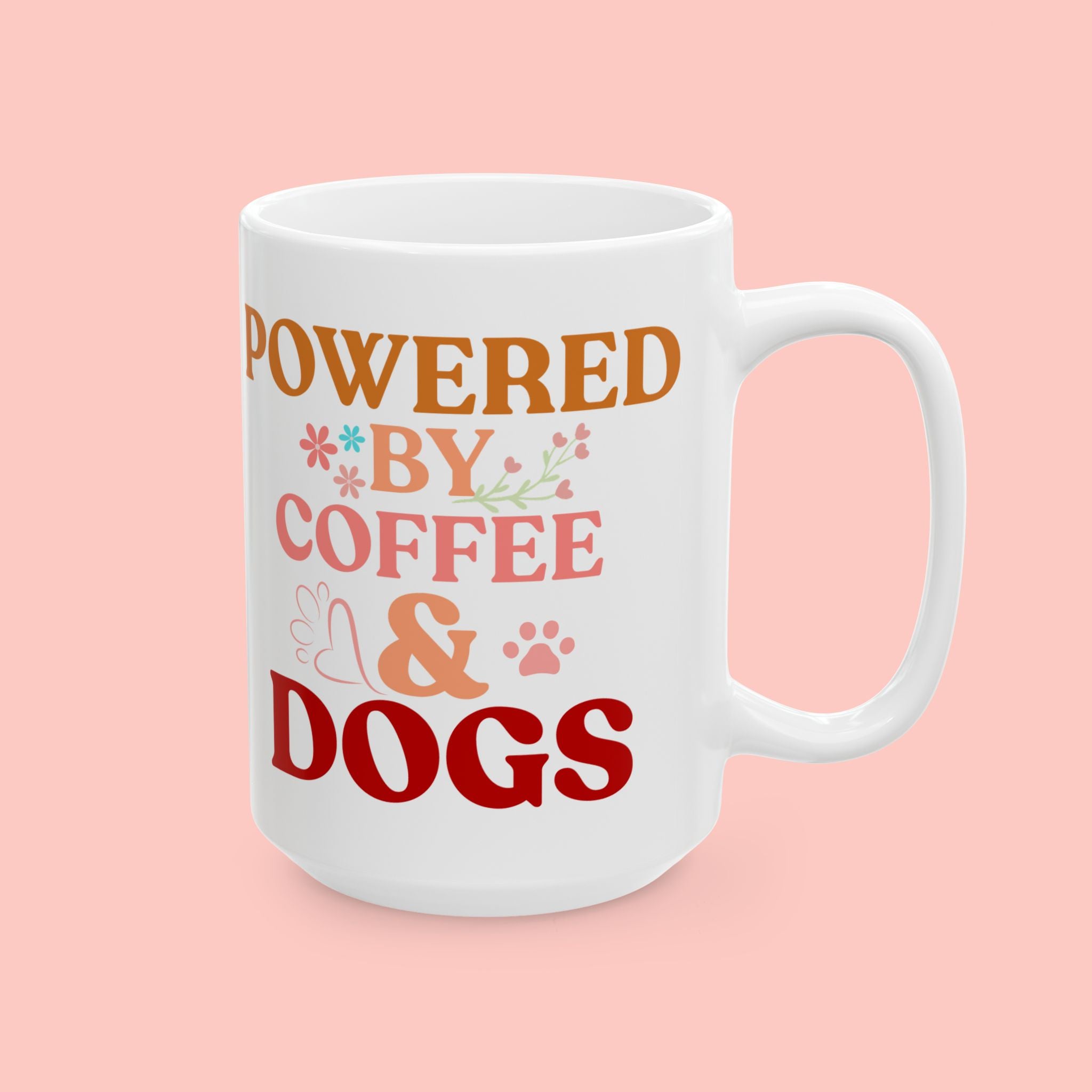 Coffee Powered Dog Mom Mug — Cute Floral Paw Print Ceramic Coffee Mug (11oz, 15oz)