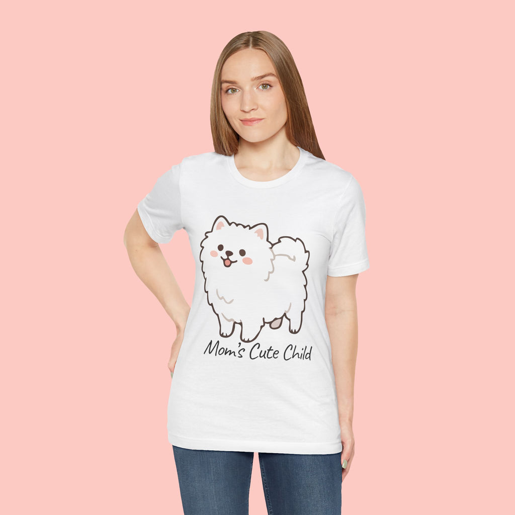 Cute Fluffy Pomeranian Tee — "Mom's Cute Child" Dog T-Shirt
