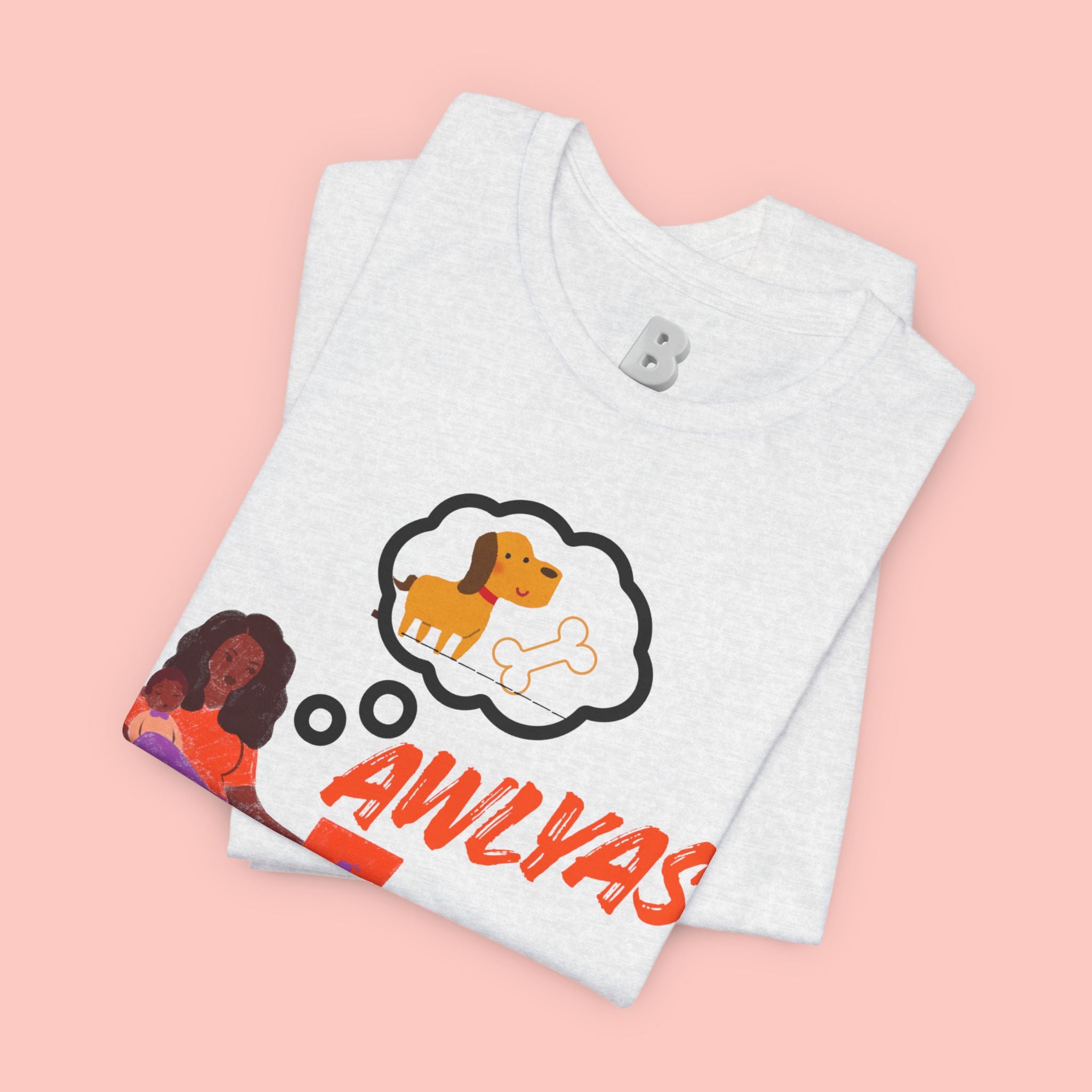 T‑Shirt — Always Happen Funny Dog Thought Bubble Graphic Tee