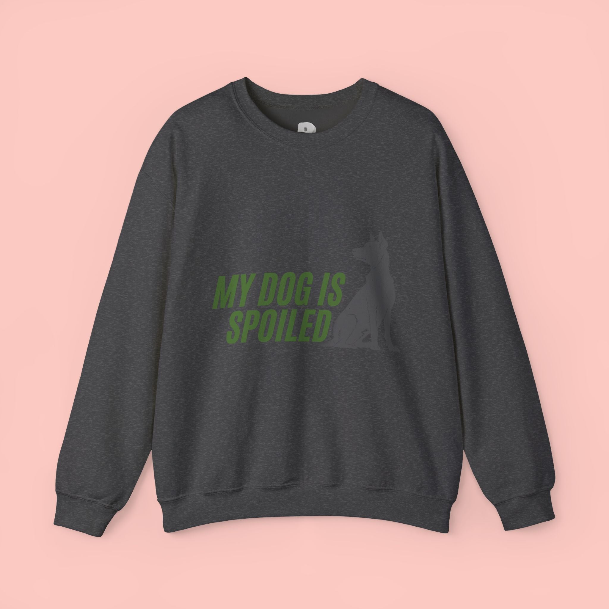 My Dog Is Spoiled Sweatshirt