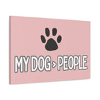 My Dog > People Canvas Wall Art — Paw Print Pet Lover Decor