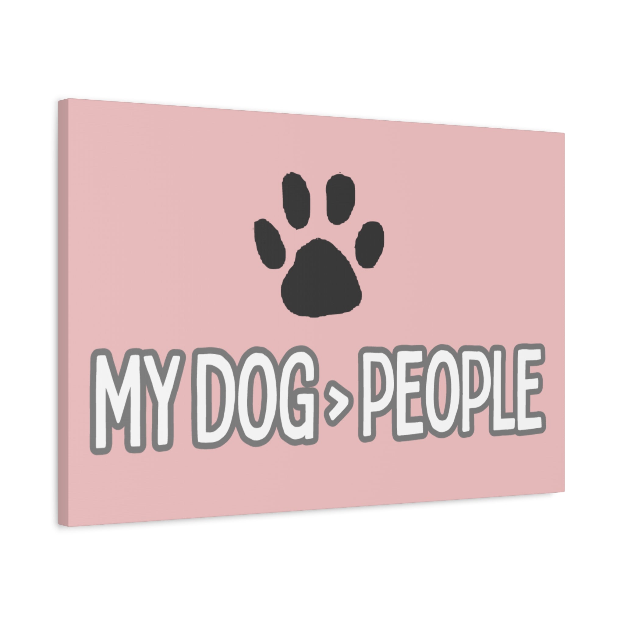 My Dog > People Canvas Wall Art — Paw Print Pet Lover Decor