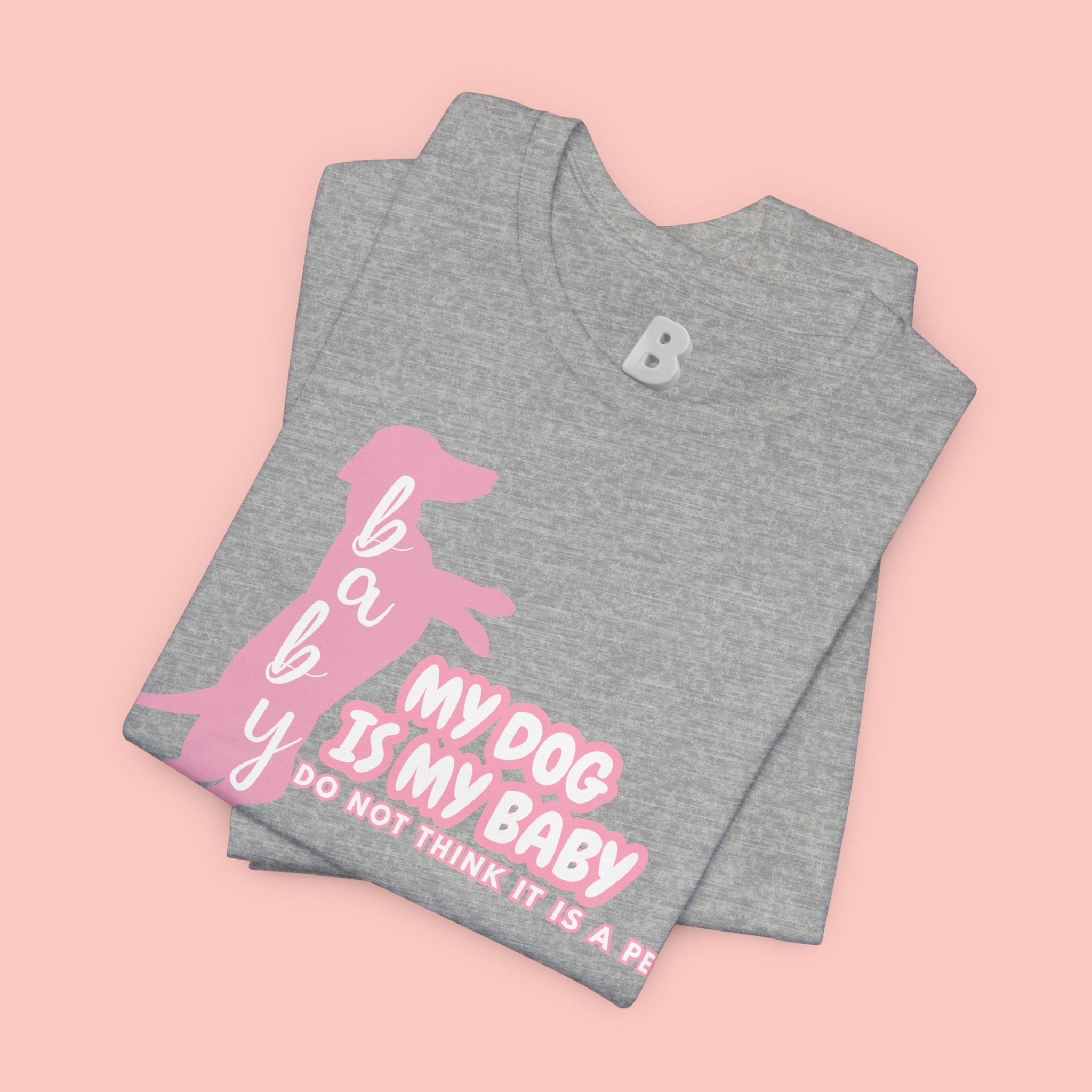 T-Shirt — "My Dog Is My Baby" Pink Dachshund Tee