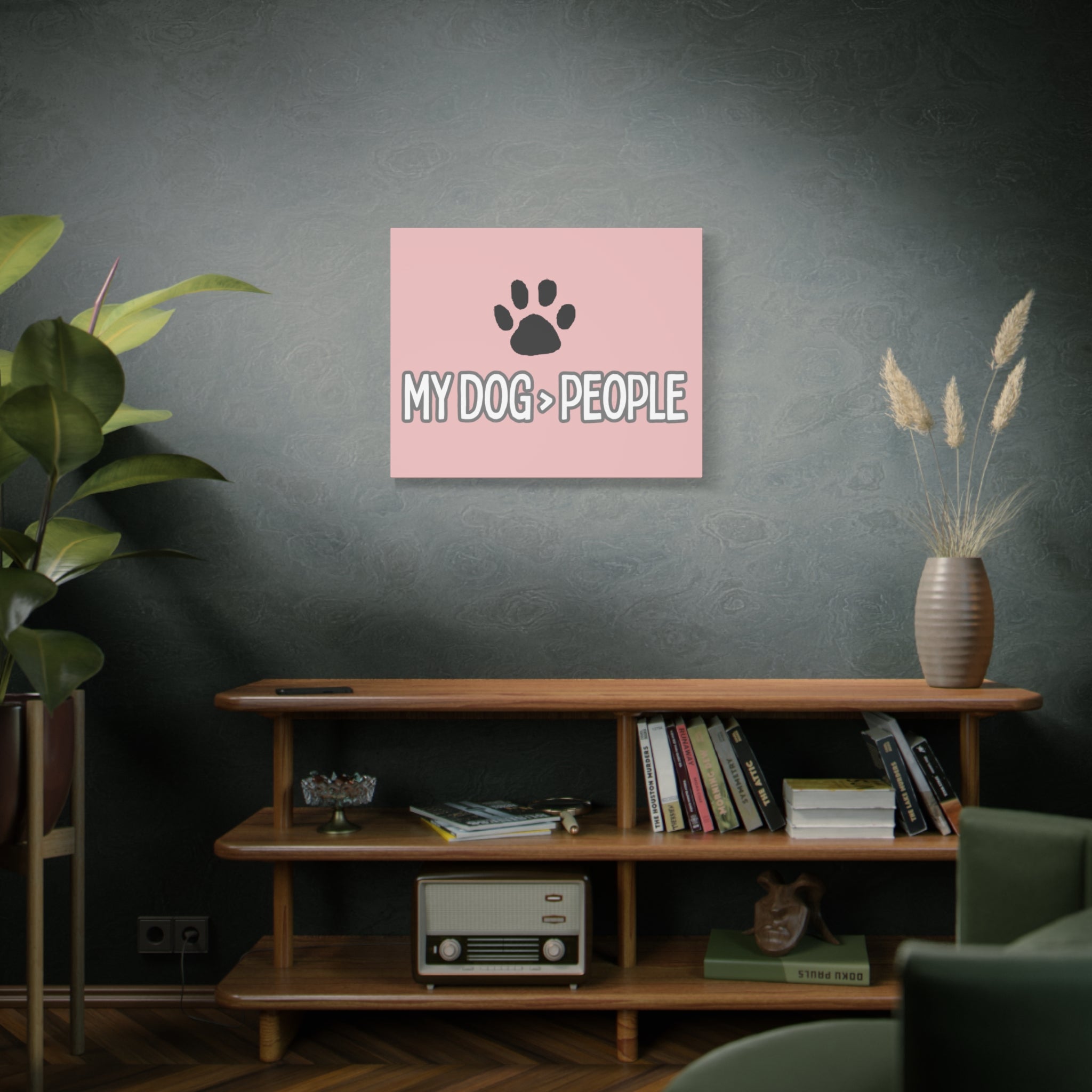 My Dog > People Canvas Wall Art — Paw Print Pet Lover Decor