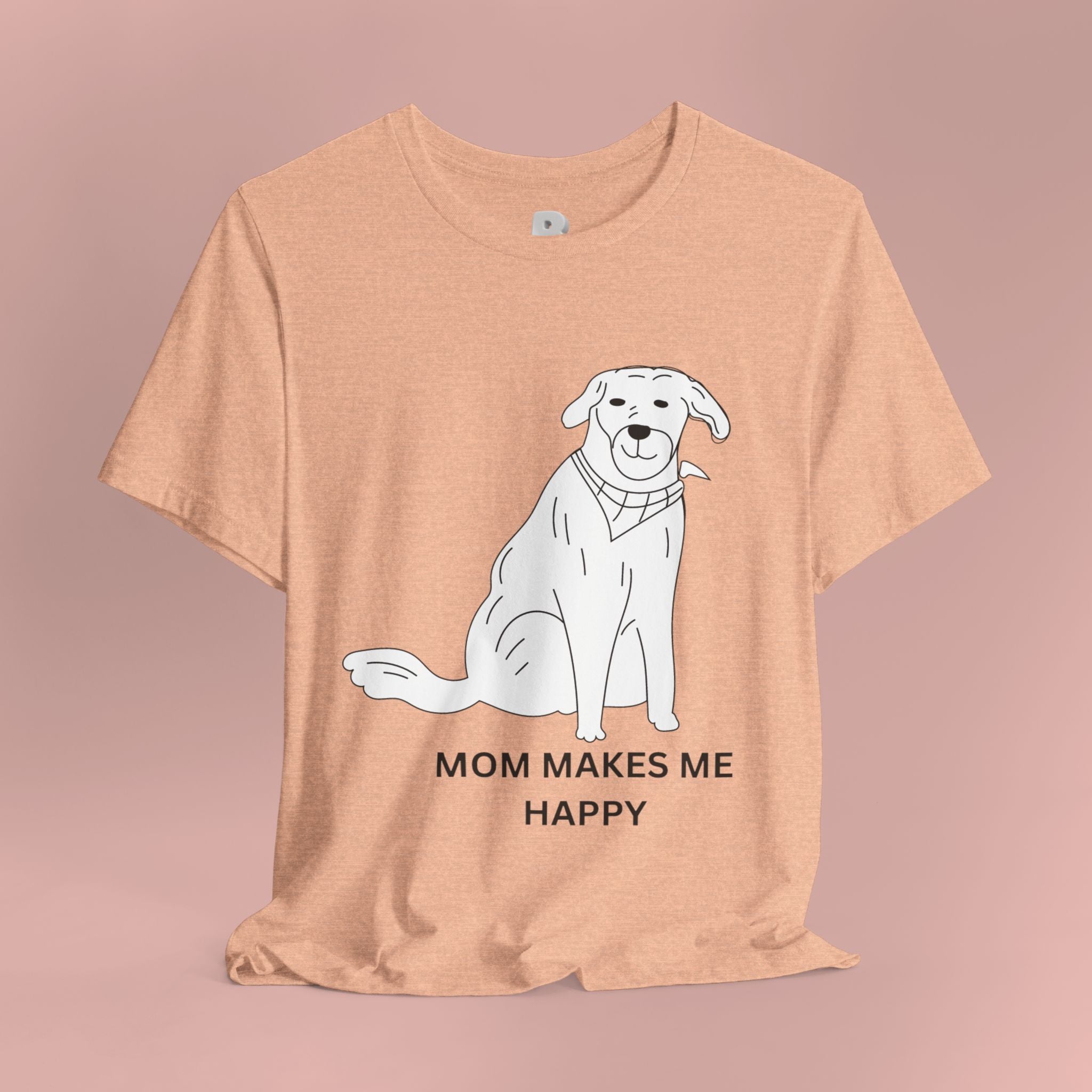 Mom Makes Me Happy Dog T-Shirt