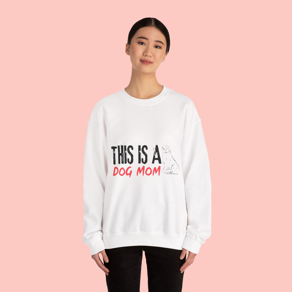 Dog Mom Crewneck Sweatshirt — "This Is A Dog Mom" Cozy Pullover
