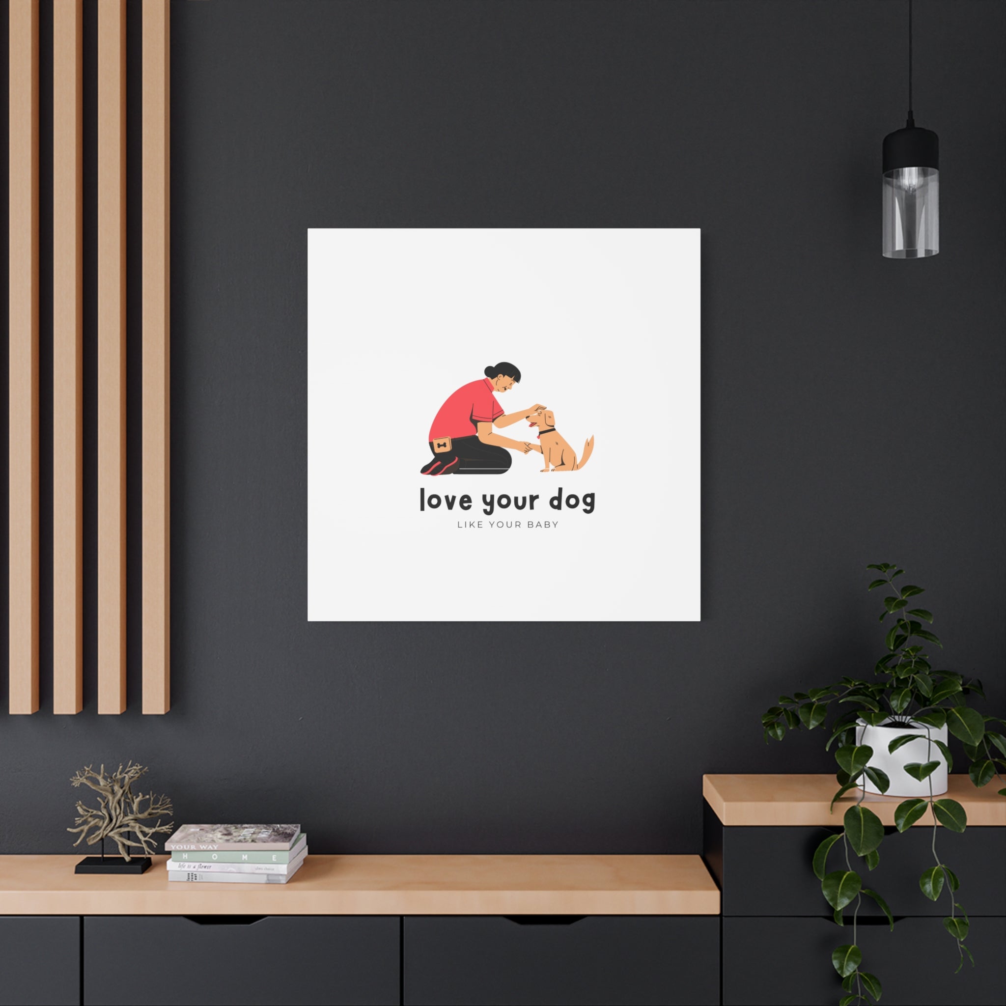 Canvas Wall Art - "Love Your Dog Like Your Baby" Pet Illustration