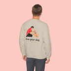 Love Your Dog Crewneck Sweatshirt — Cute Pet Lover Graphic