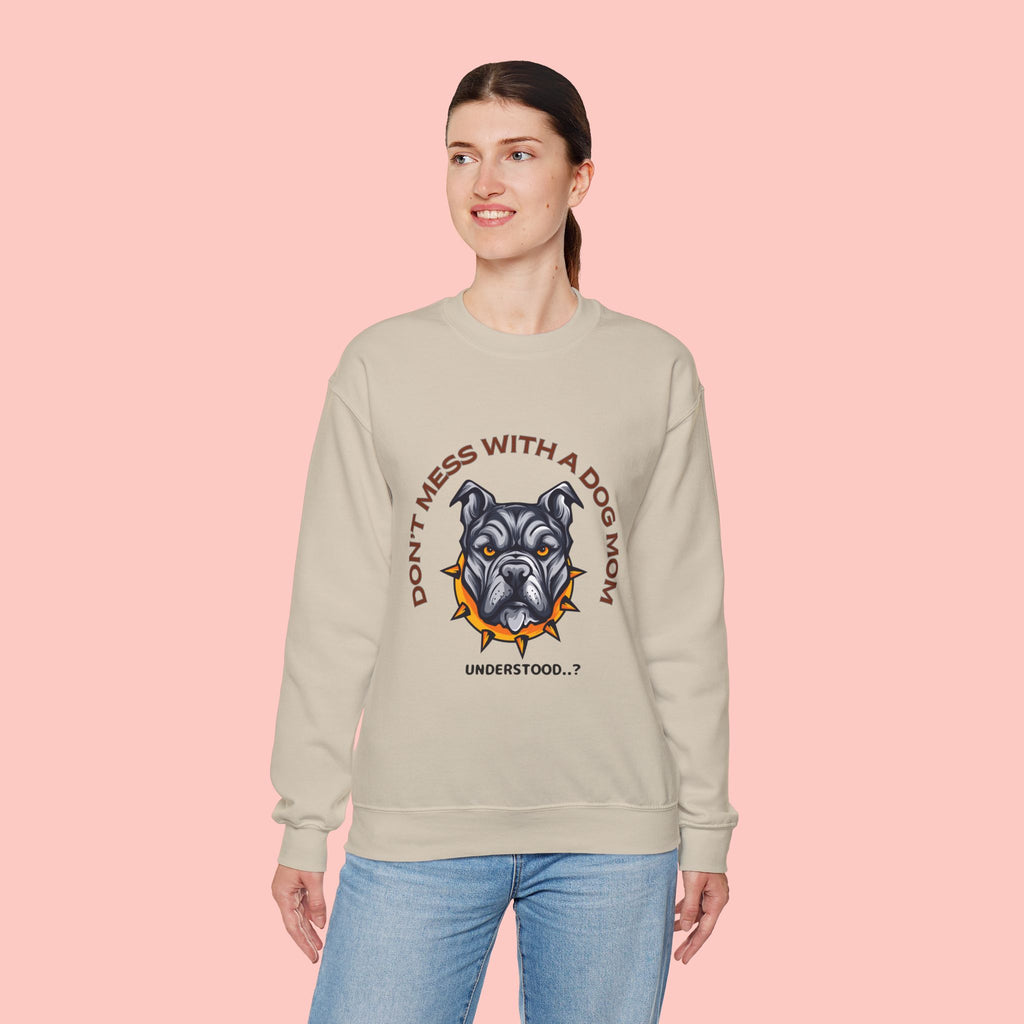 Don’t Mess With a Dog Mom Crewneck Sweatshirt – Tough Pitbull Design