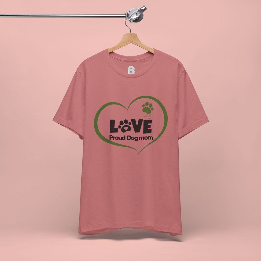 Dog Mom Love T-Shirt — "LOVE Proud Dog Mom" Heart Paw Tee